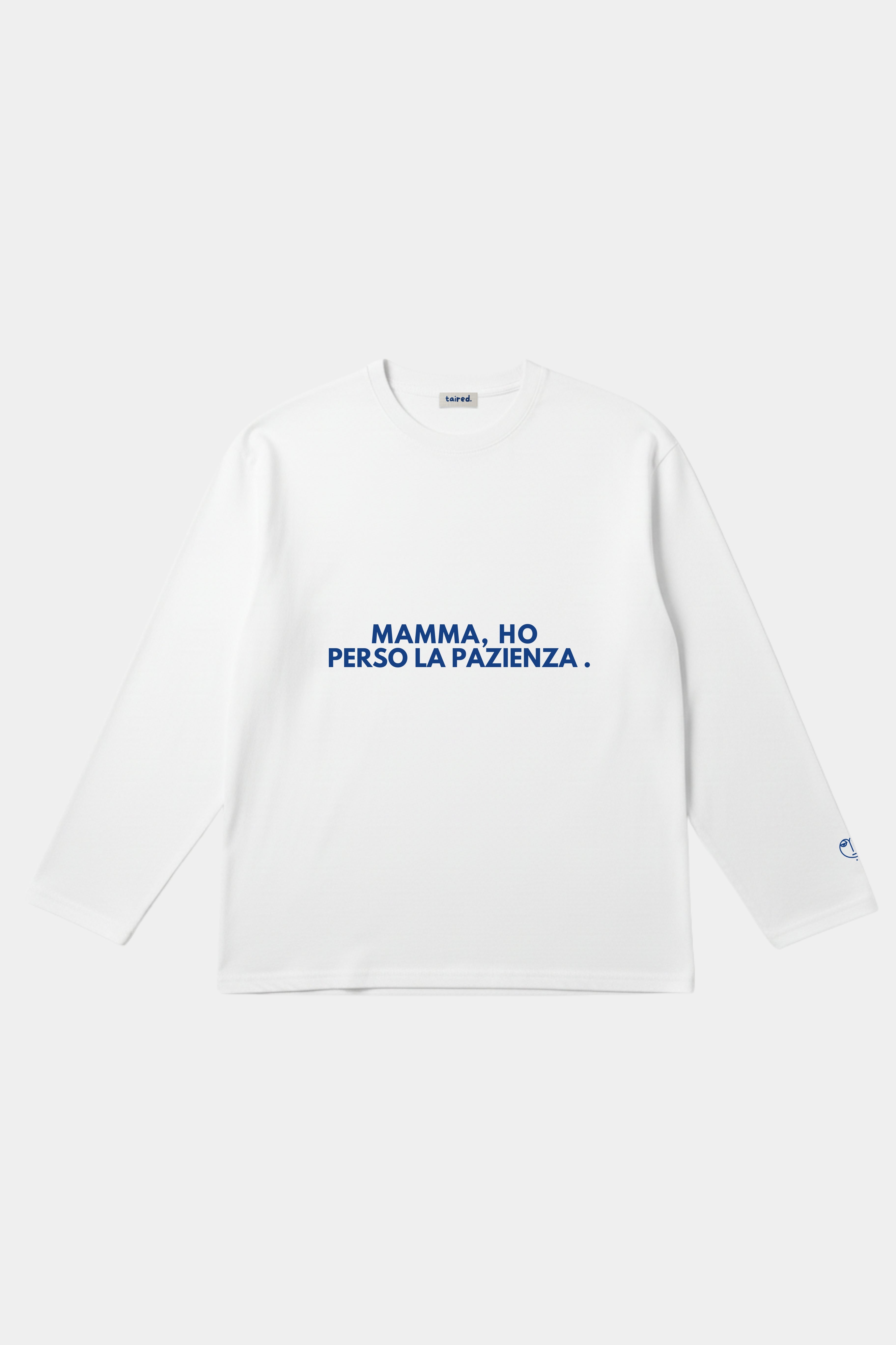 Longsleeve "Mamma, ho perso la pazienza"