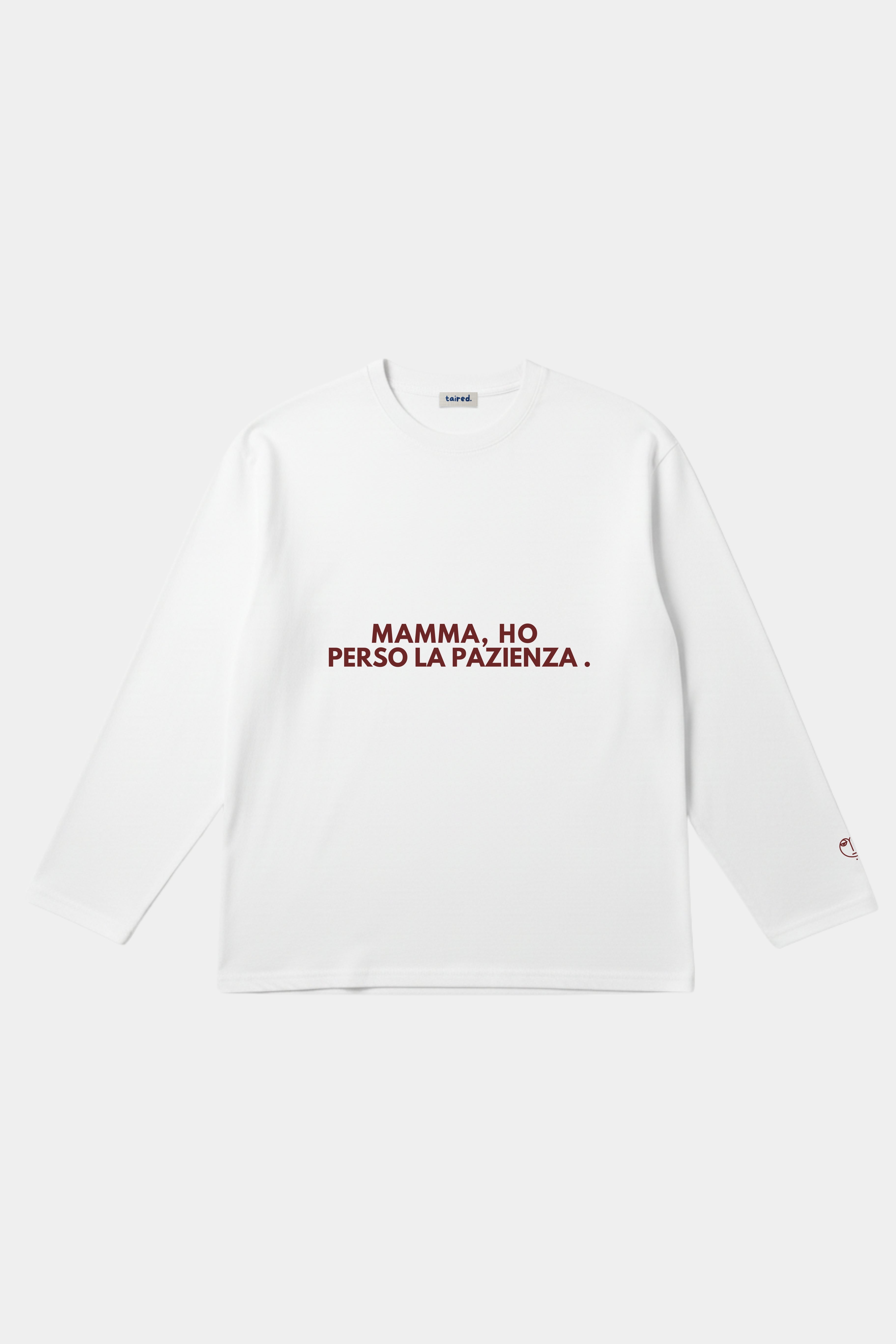 Longsleeve "Mamma, ho perso la pazienza"