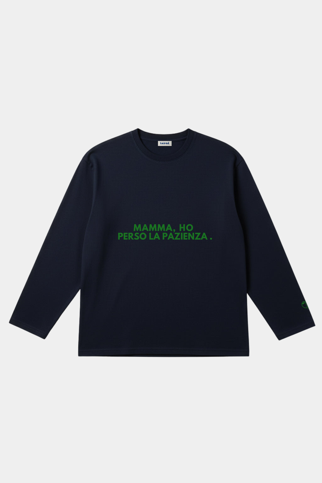 Longsleeve "Mamma, ho perso la pazienza"