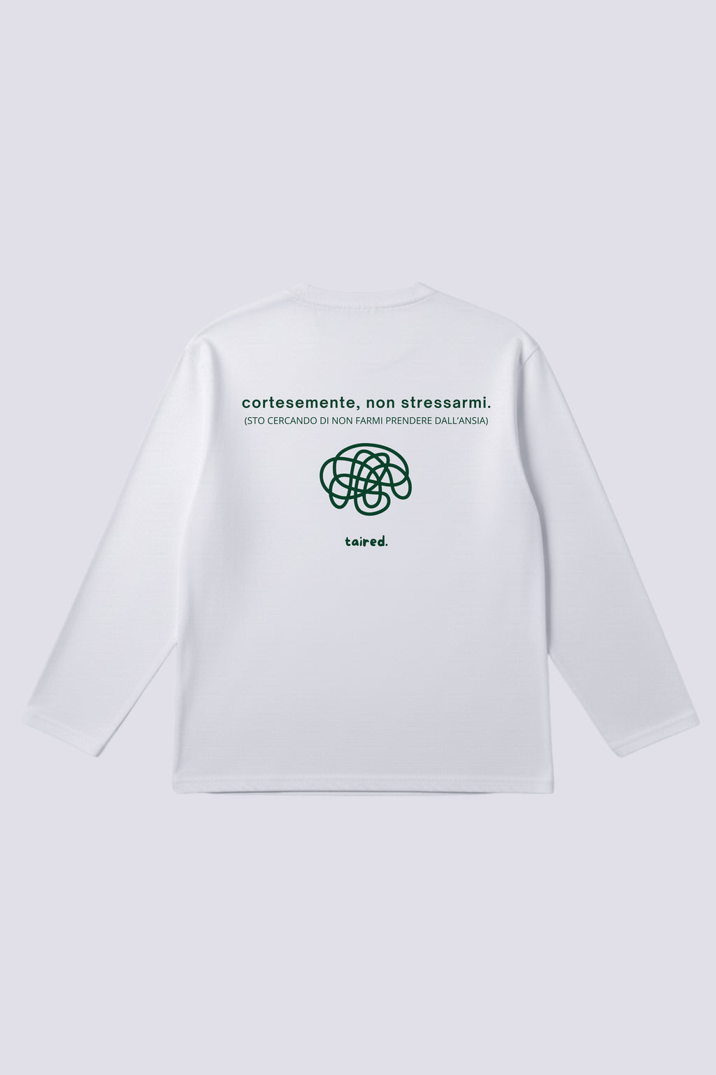 Longsleeve "Cortesemente, non stressarmi"
