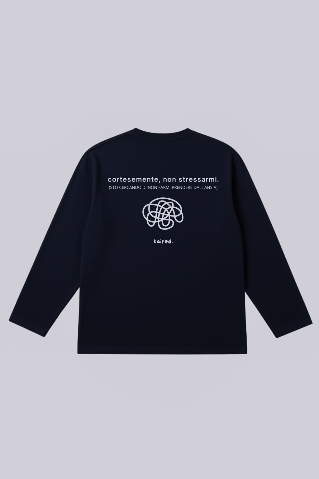 Longsleeve "Cortesemente, non stressarmi"