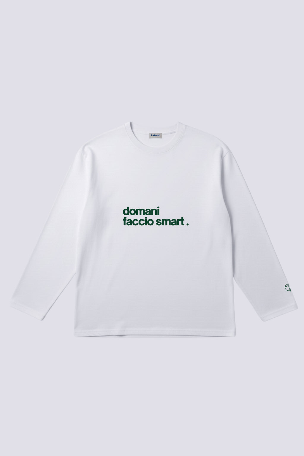 Longsleeve "Domani faccio smart"