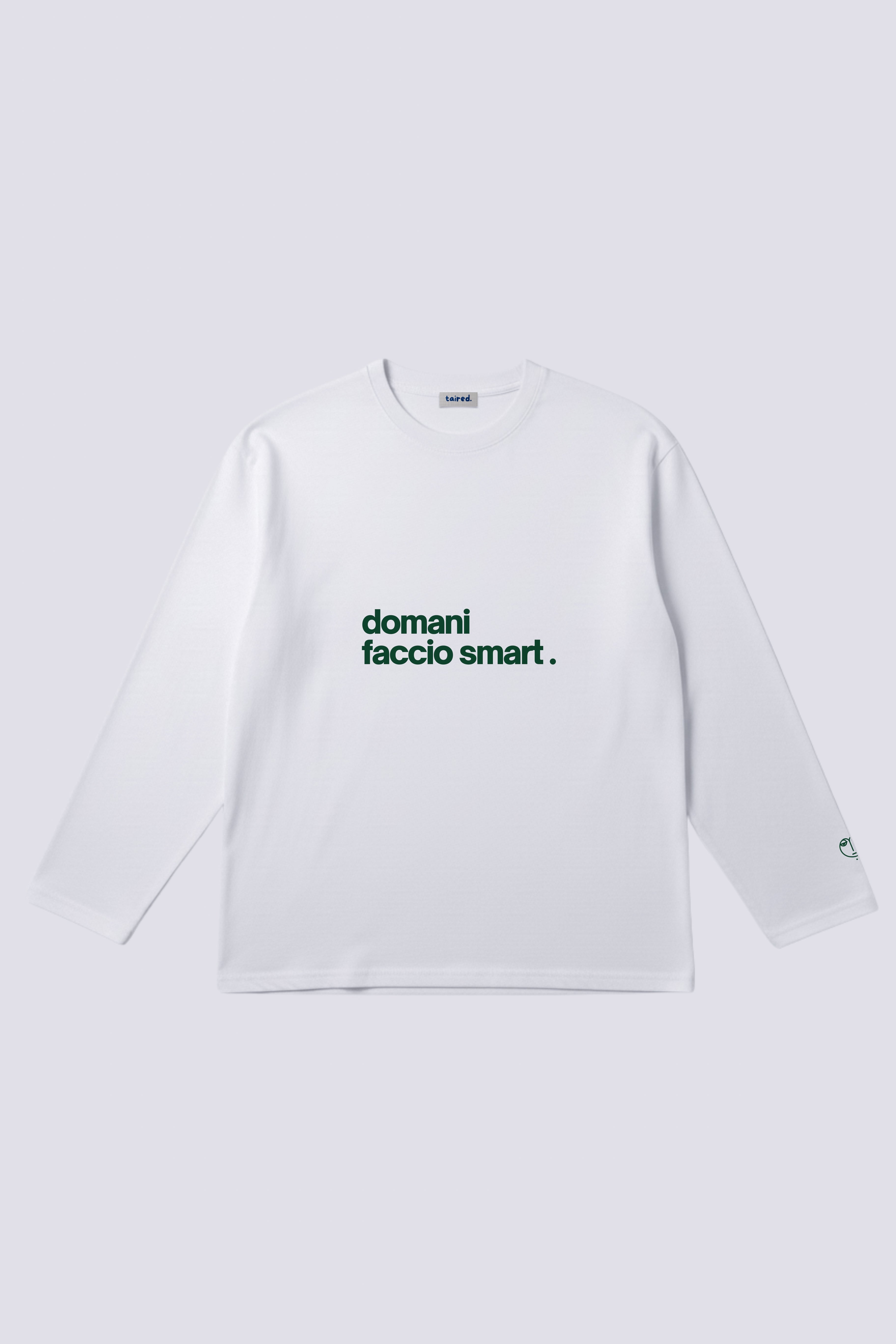 Longsleeve "Domani faccio smart"
