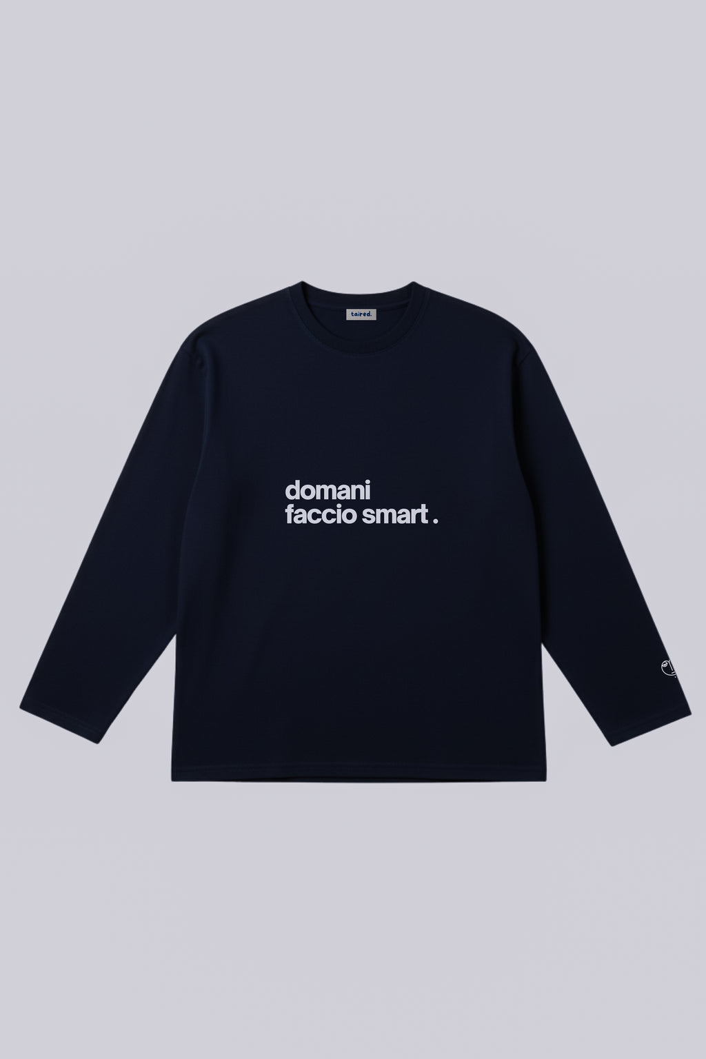 Longsleeve "Domani faccio smart"