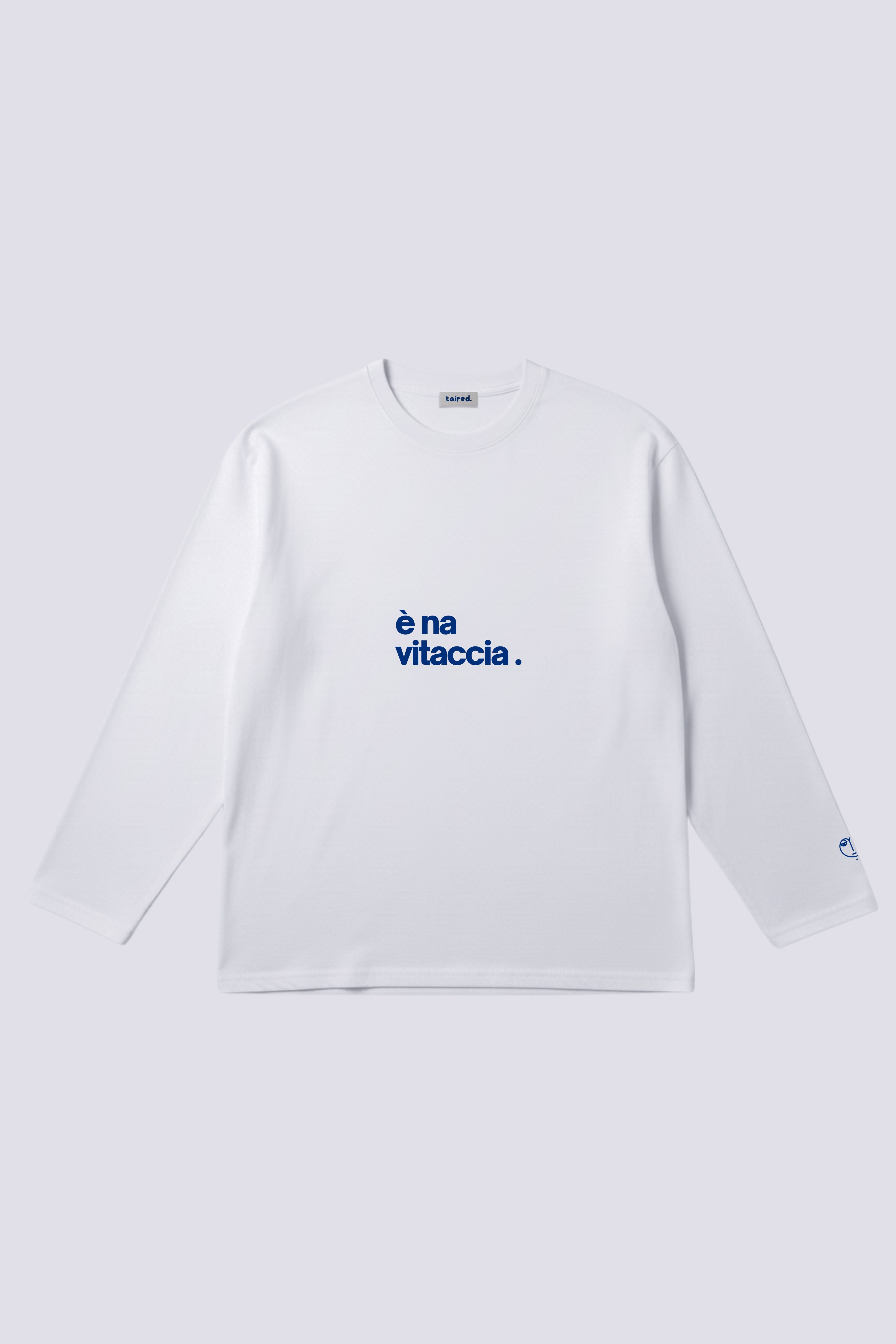 Longsleeve "È na vitaccia"