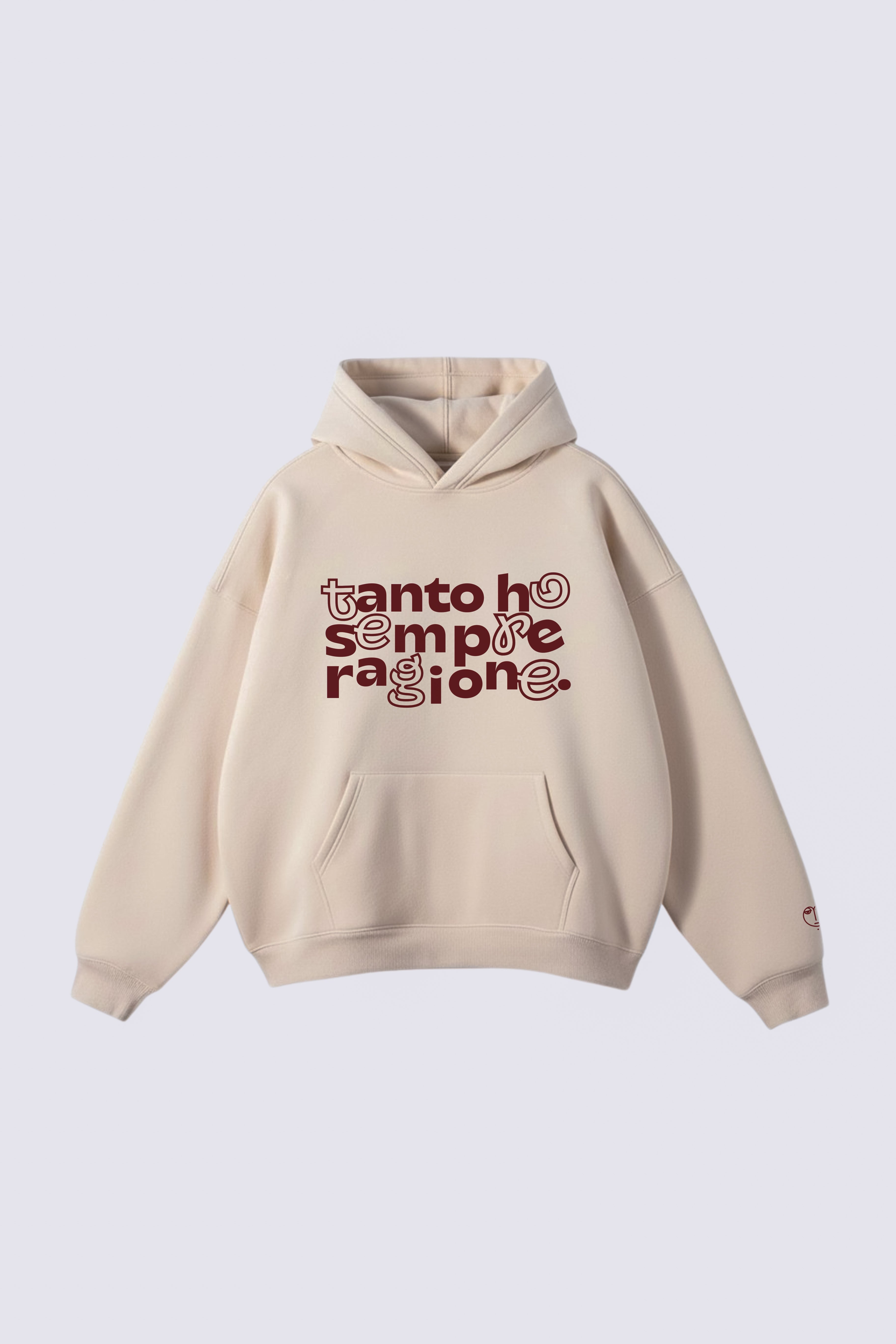 Hoodie "Tanto ho sempre ragione"
