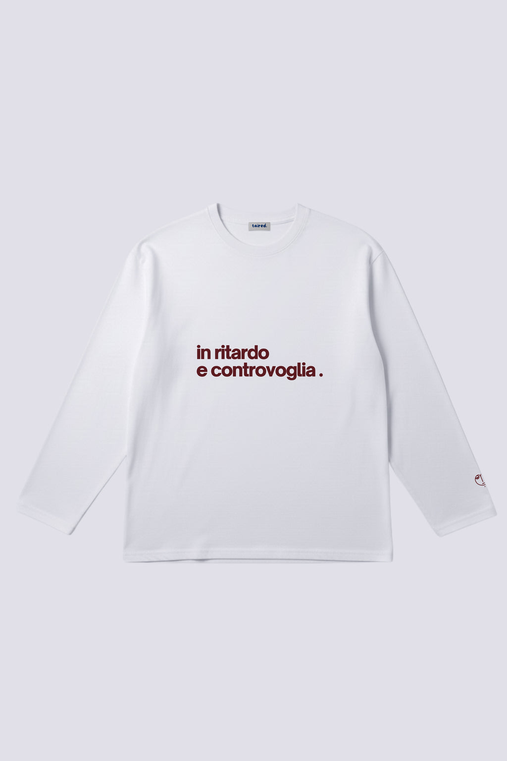 Longsleeve "In ritardo e controvoglia"