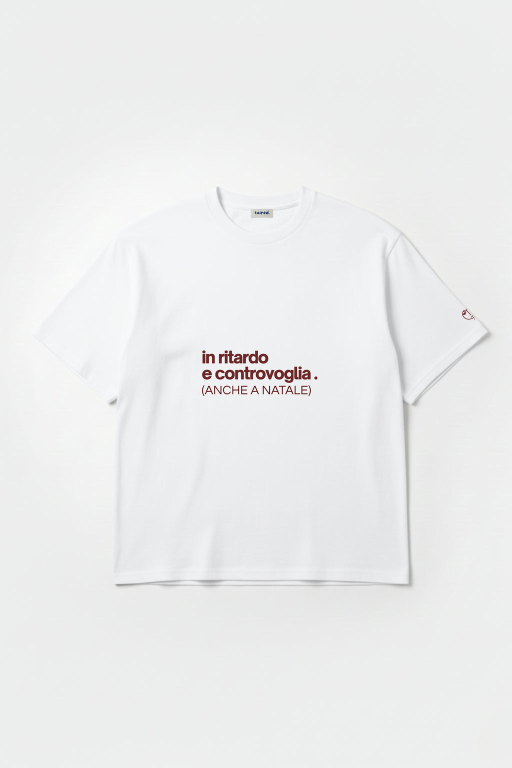 T-shirt "In ritardo e controvoglia (anche a natale)"