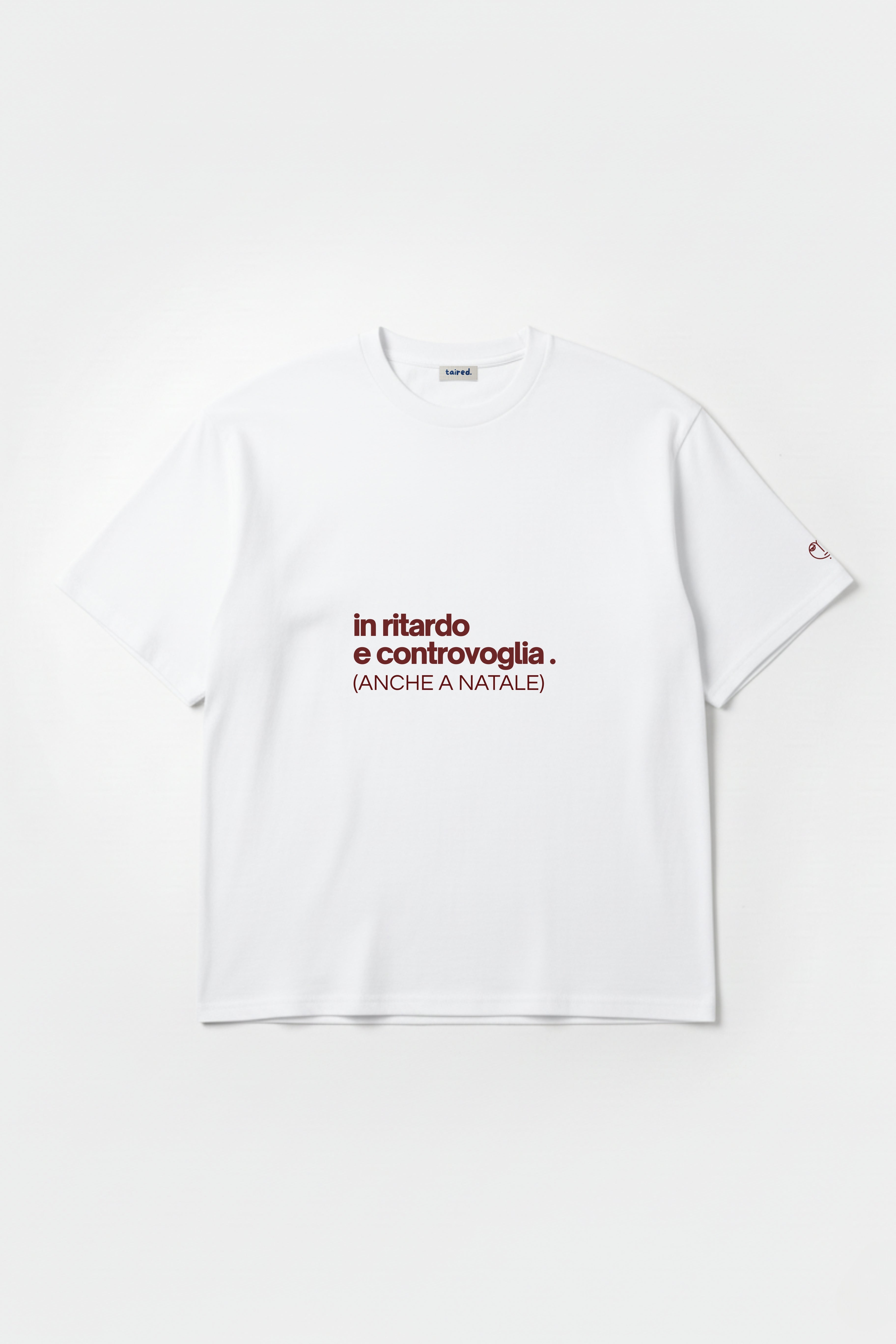T-shirt "In ritardo e controvoglia (anche a natale)"