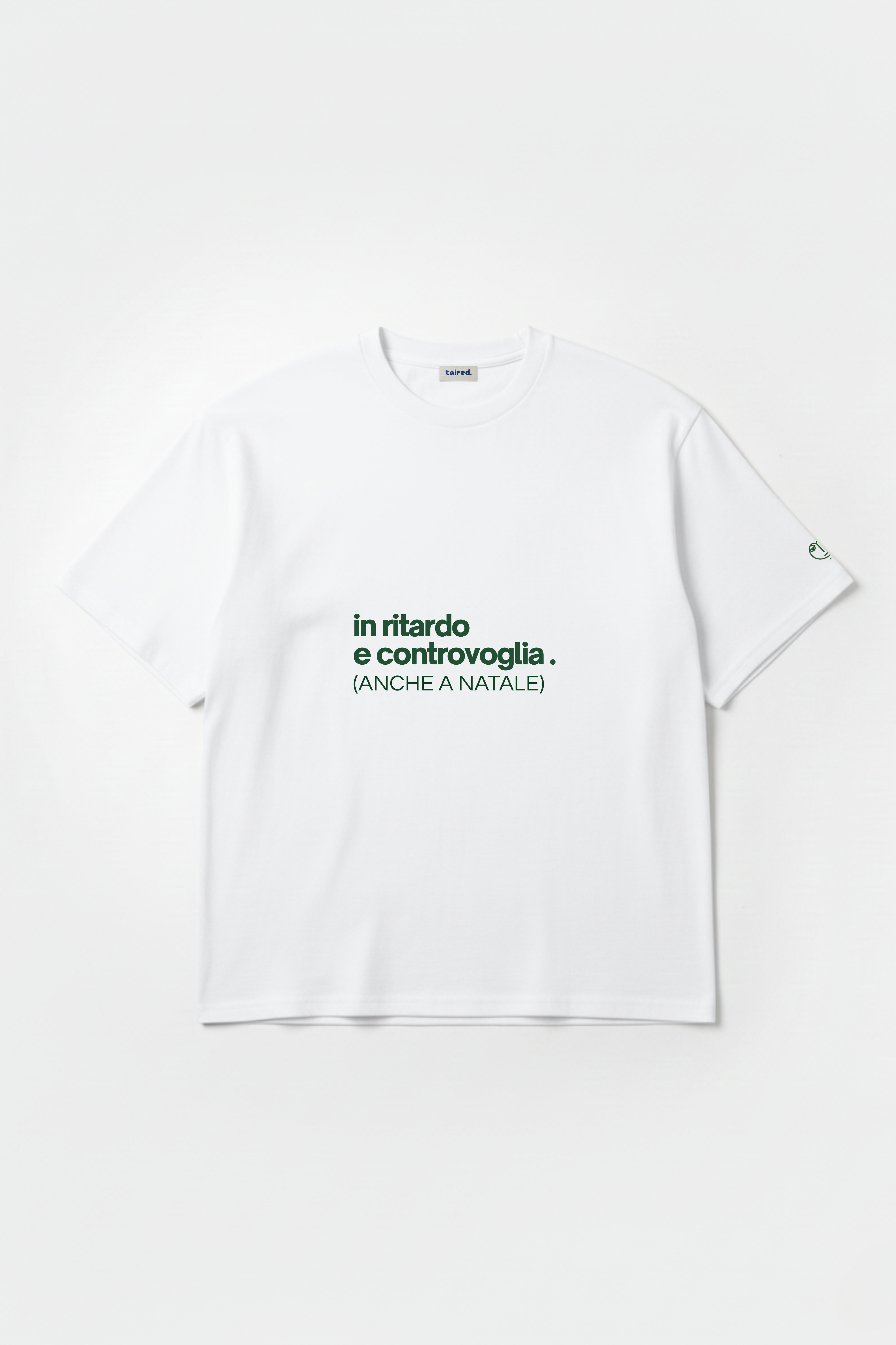 T-shirt "In ritardo e controvoglia (anche a natale)"