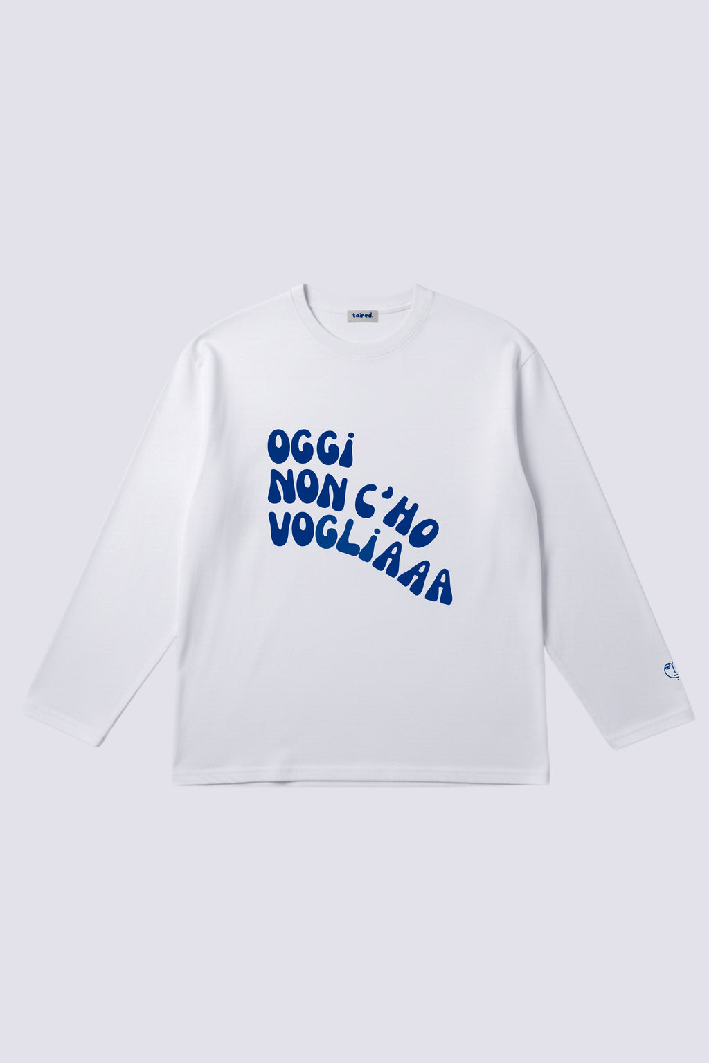 Longsleeve "Oggi non c'ho voglia"