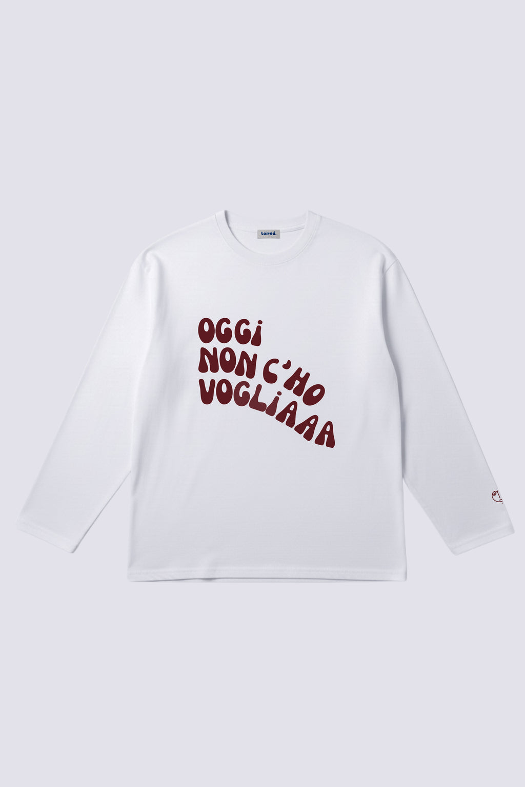 Longsleeve "Oggi non c'ho voglia"