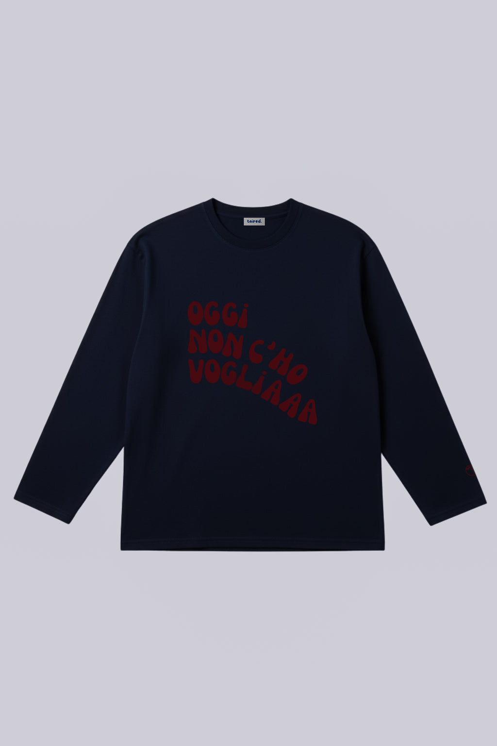 Longsleeve "Oggi non c'ho voglia"