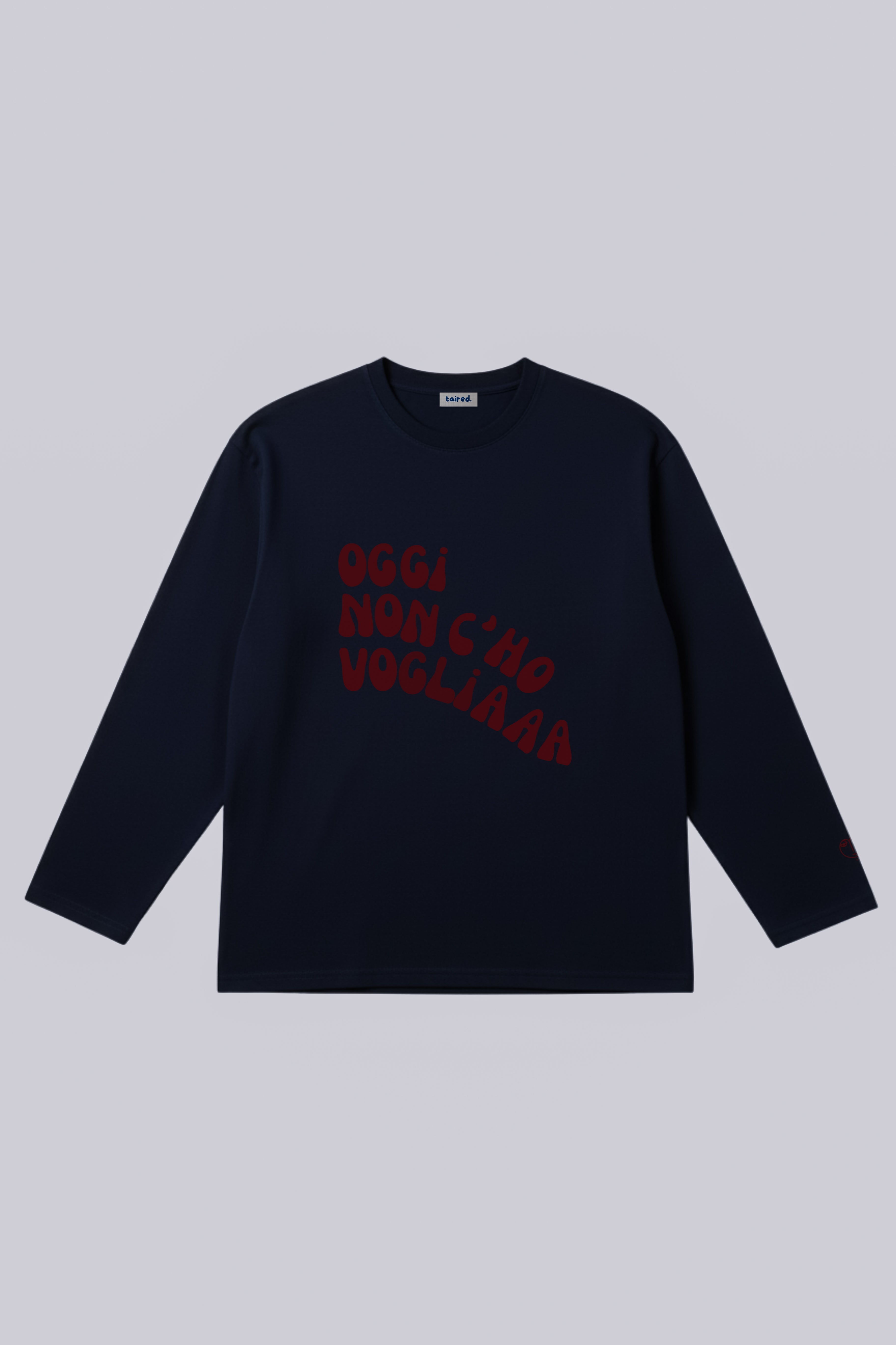 Longsleeve "Oggi non c'ho voglia"