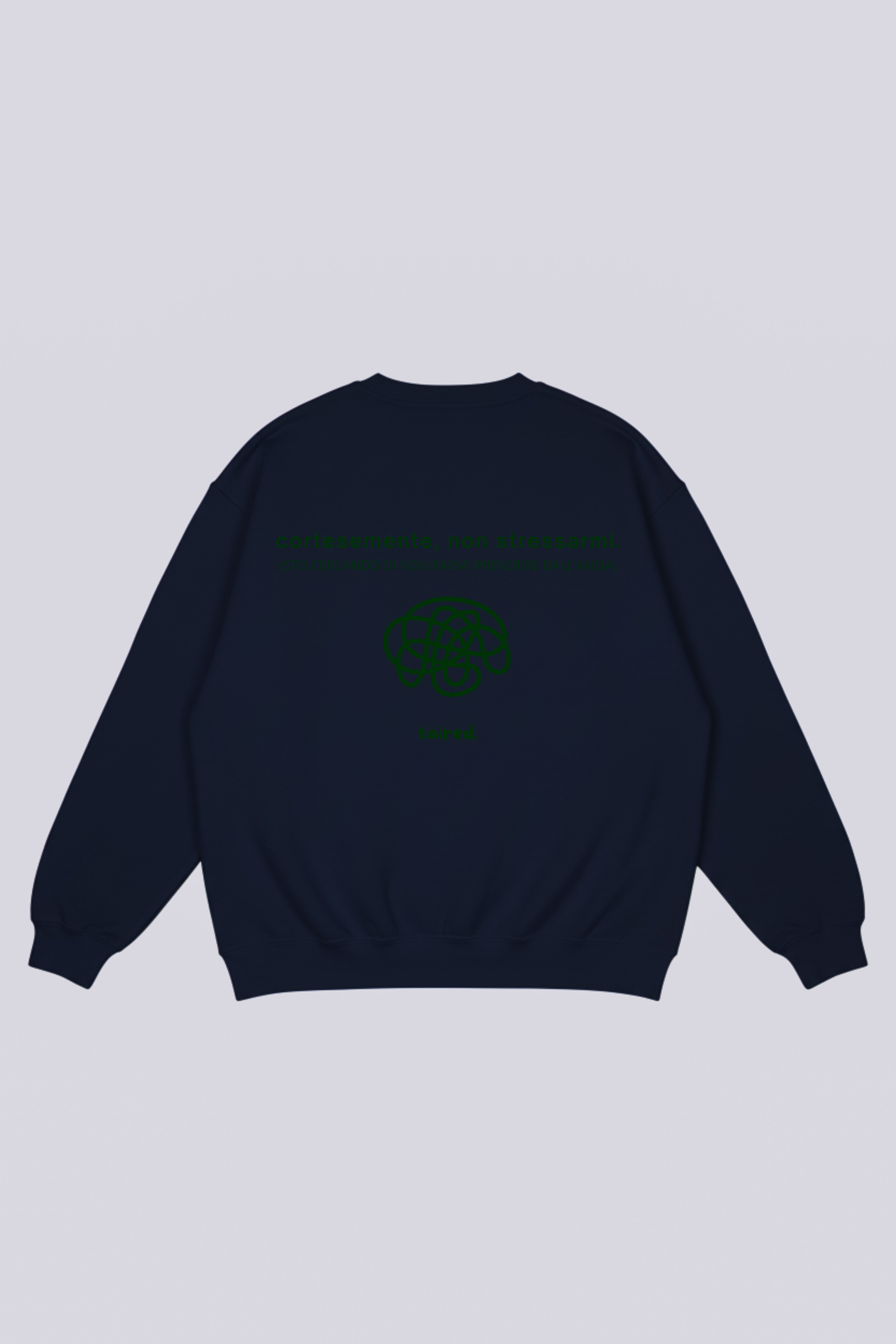 Sweatshirt "Cortesemente, non stressarmi"