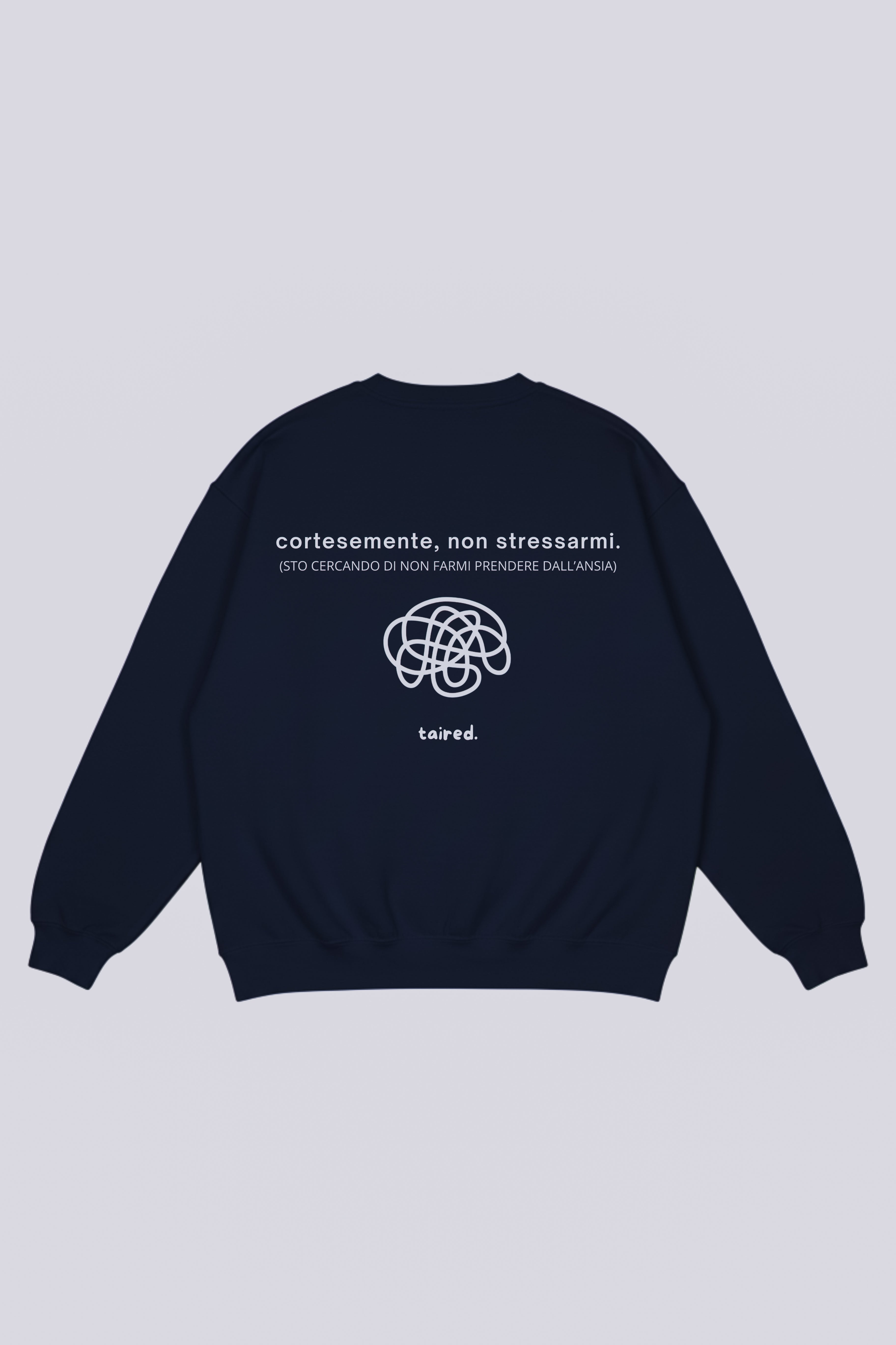 Sweatshirt "Cortesemente, non stressarmi"