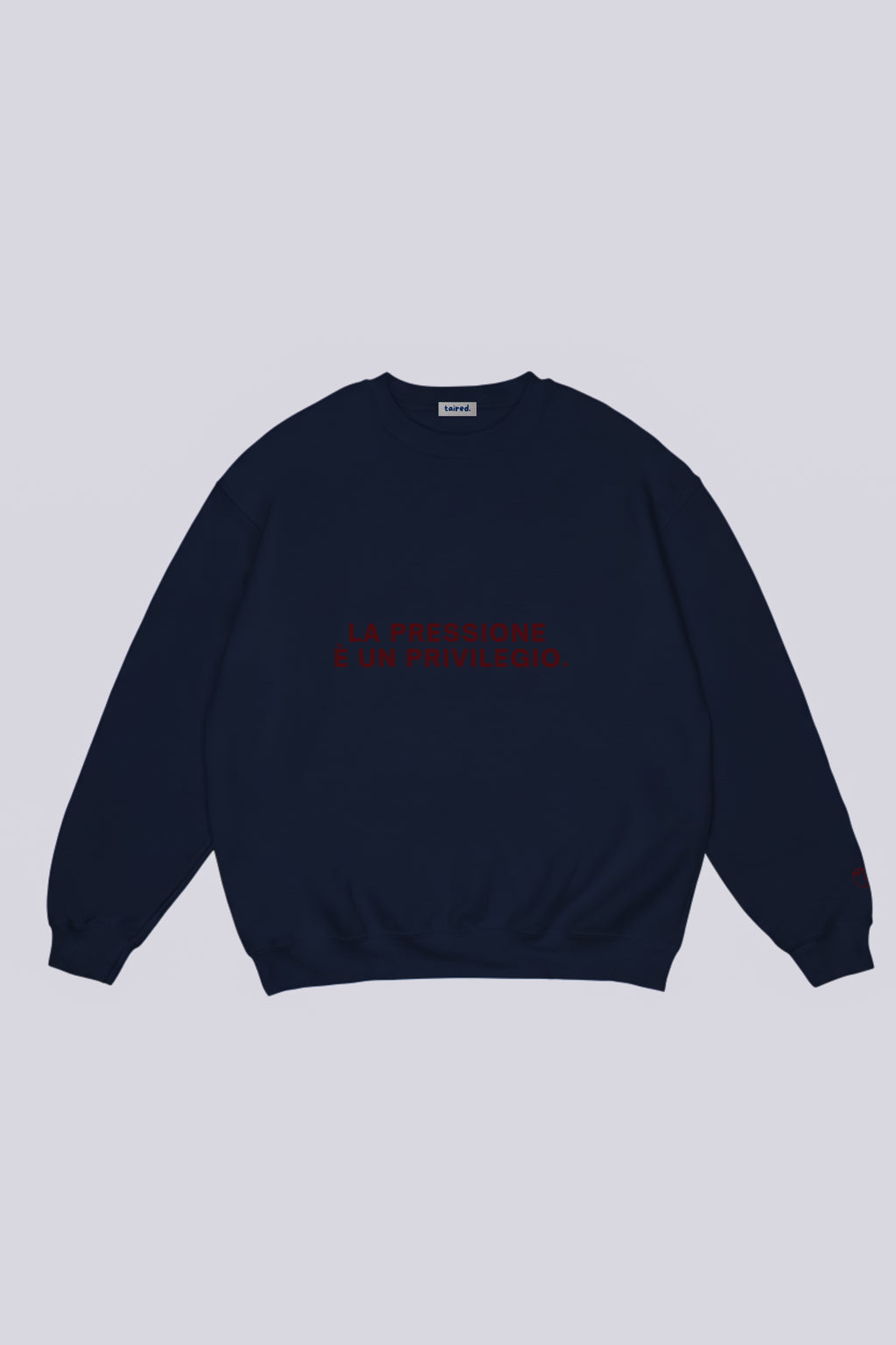 Sweatshirt "La pressione è un privilegio"