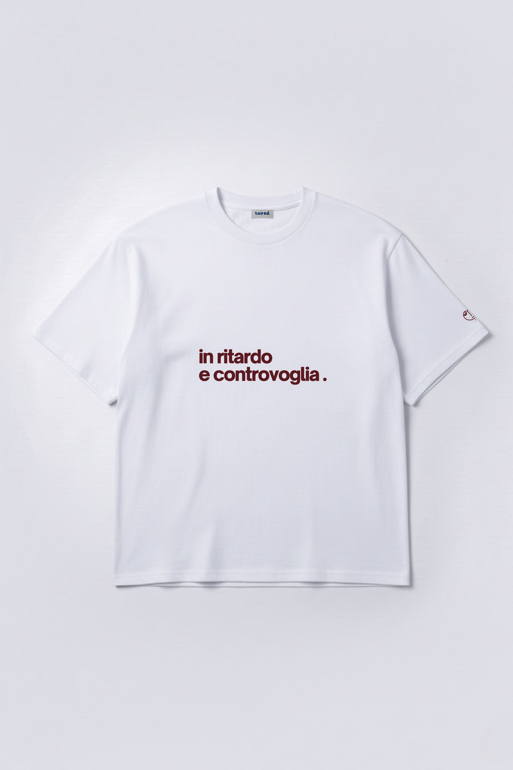 T-shirt "In ritardo e controvoglia"