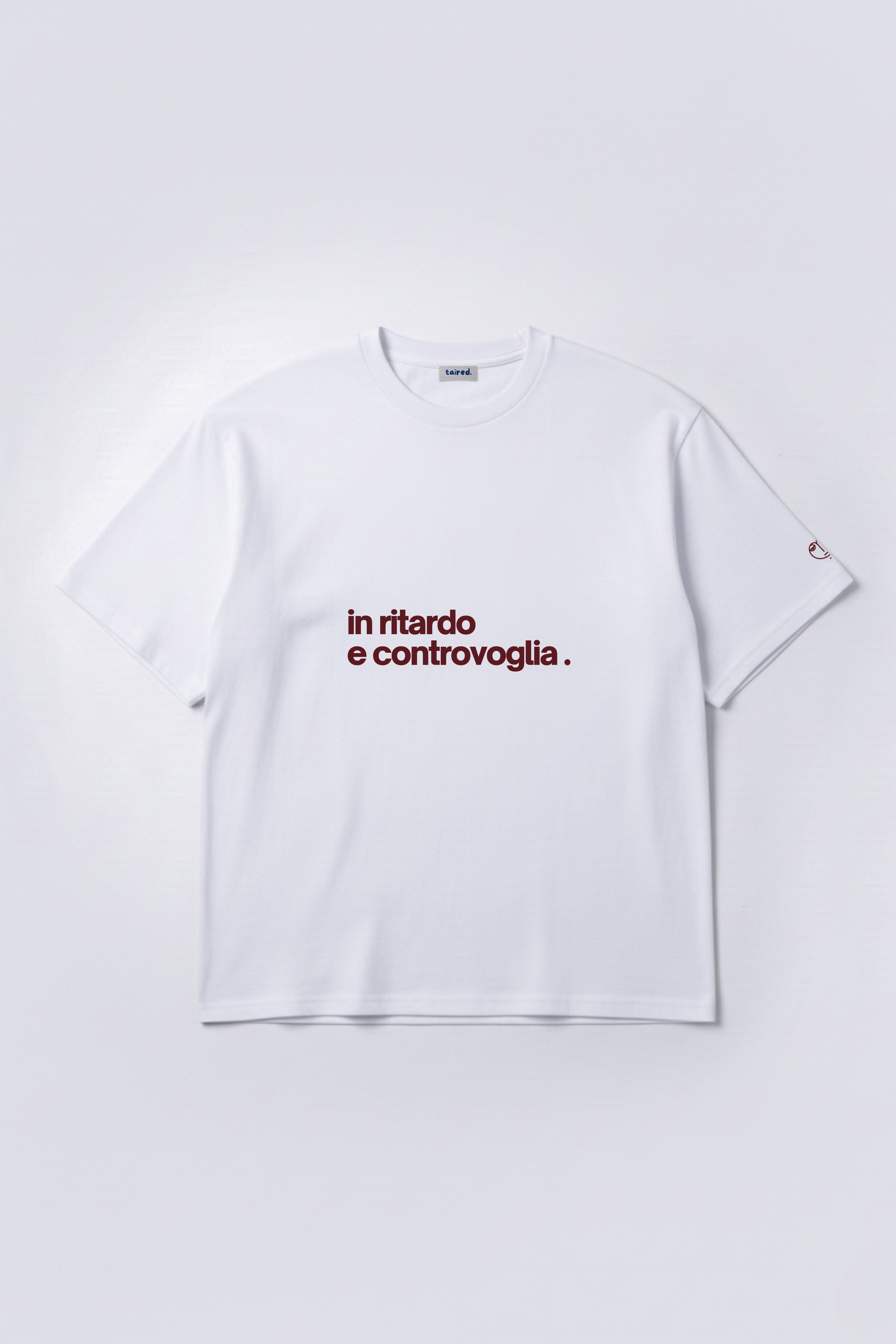 T-shirt "In ritardo e controvoglia"