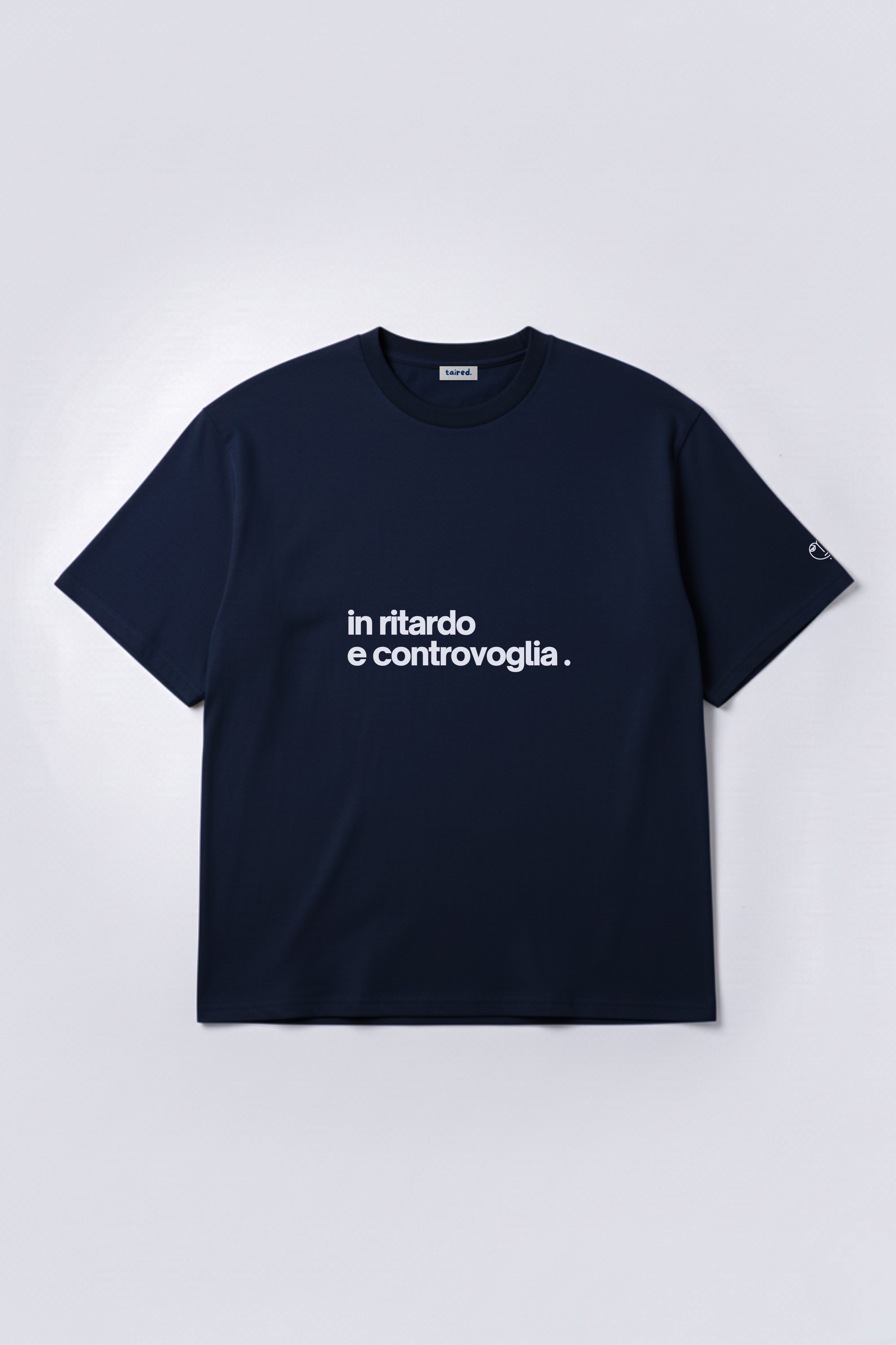 T-shirt "In ritardo e controvoglia"