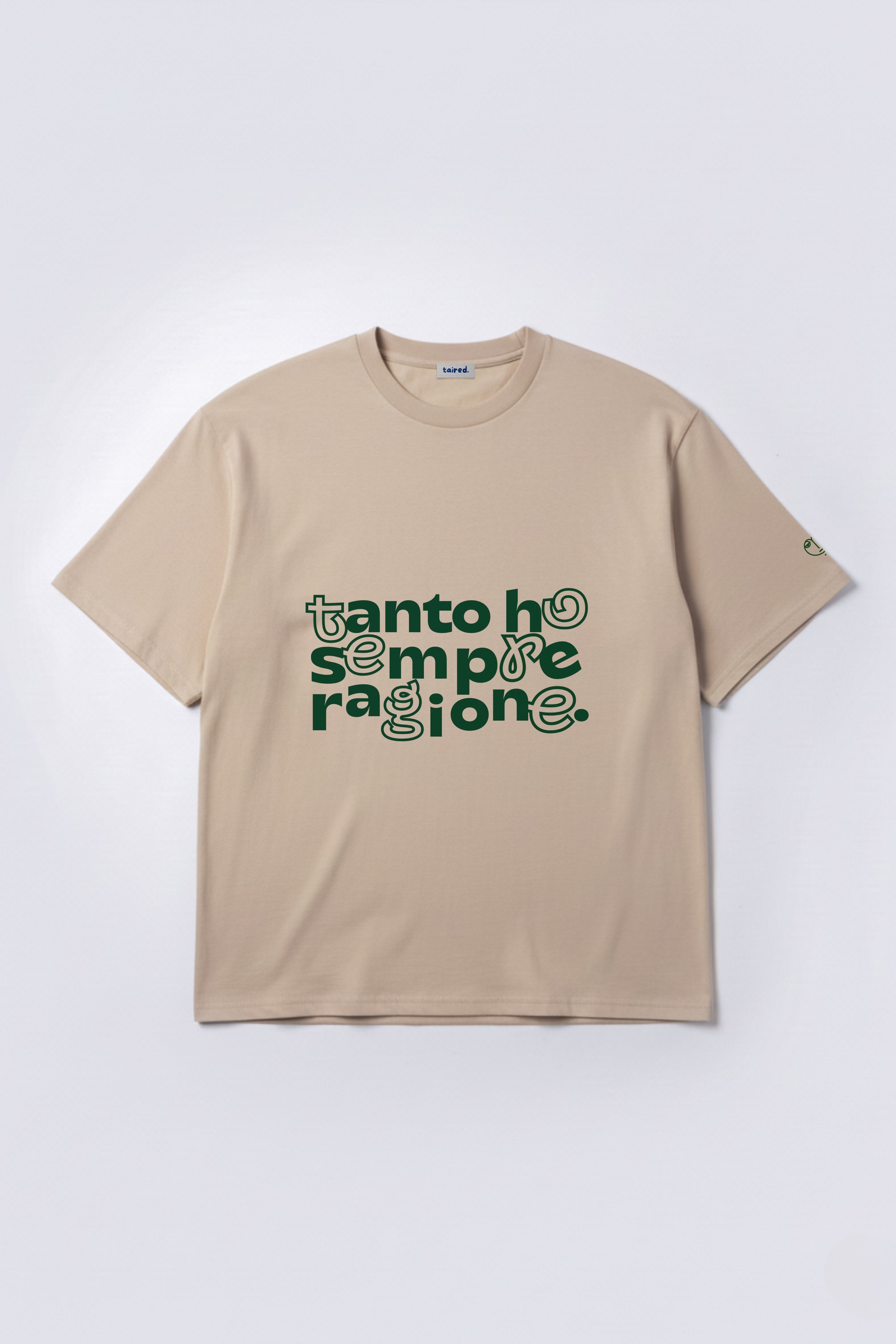 T-shirt "Tanto ho sempre ragione"