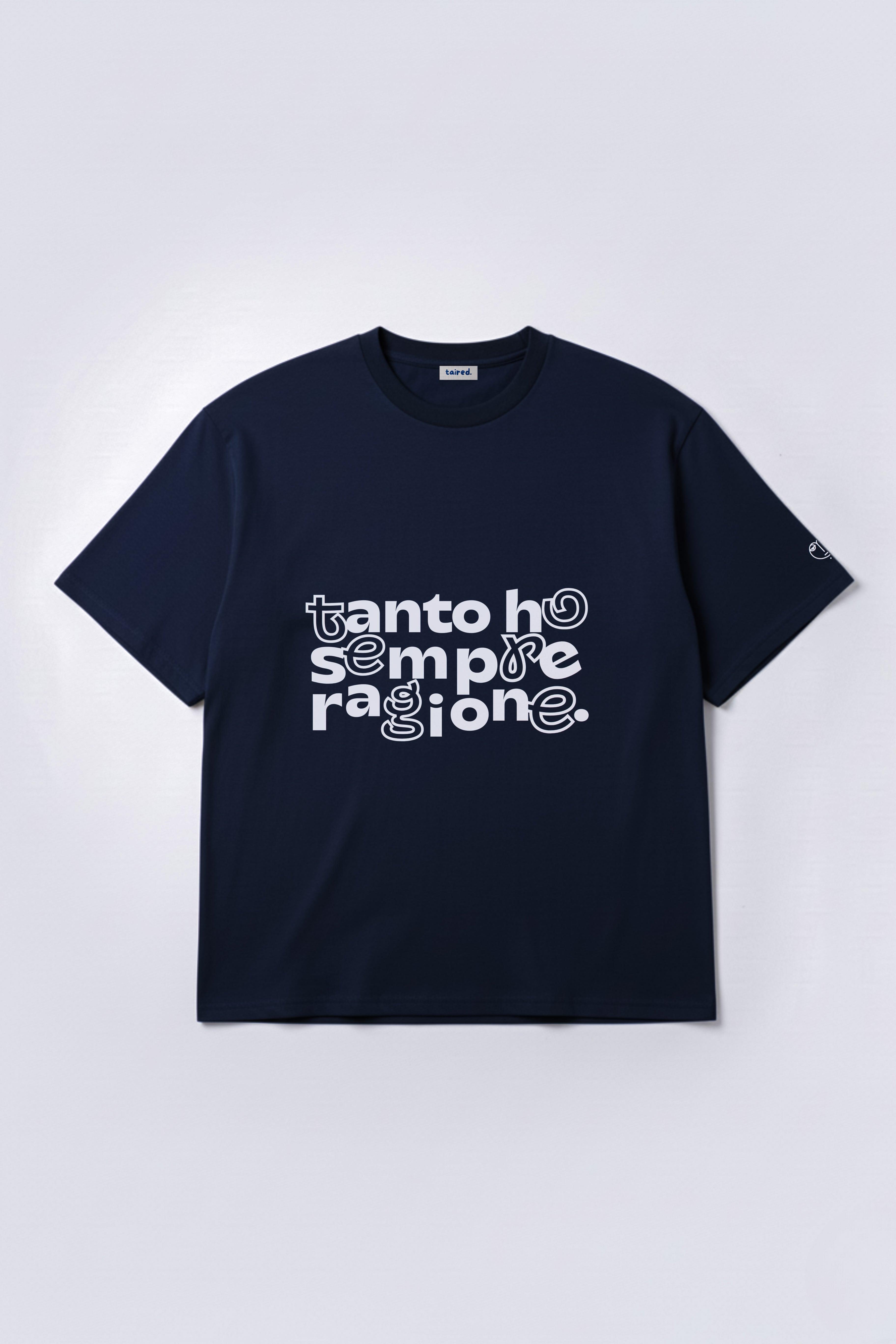 T-shirt "Tanto ho sempre ragione"