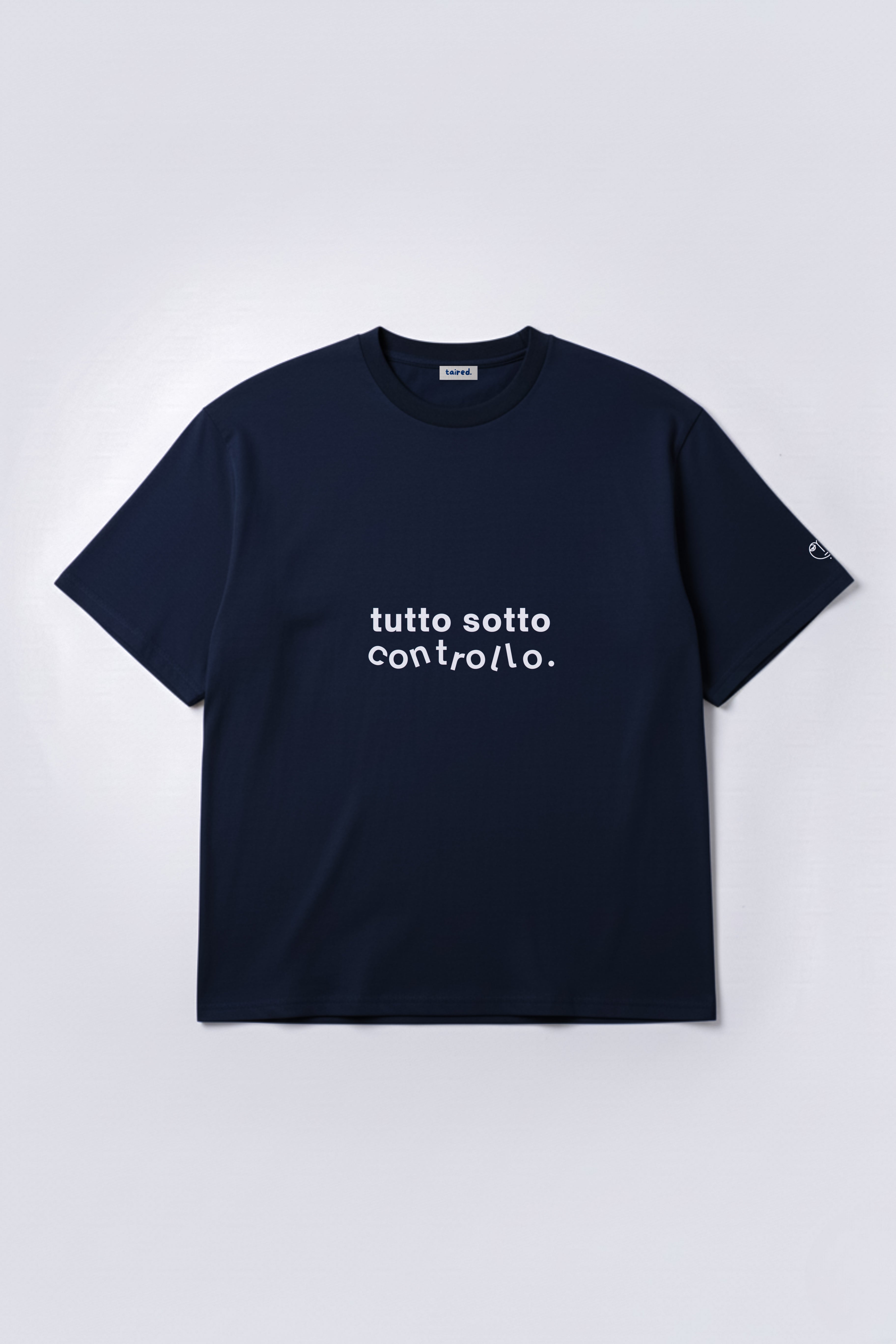 T-shirt "Tutto sotto controllo"