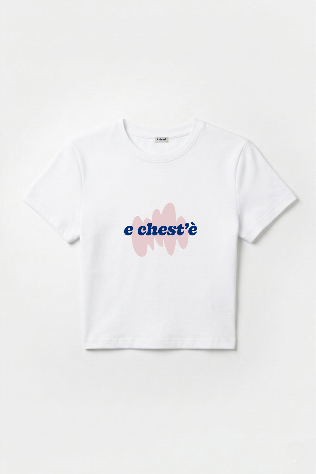 Baby Tee "Chest'è"