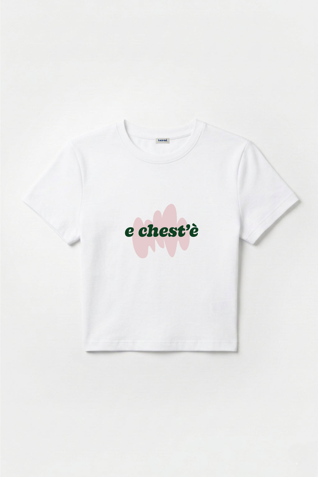Baby Tee "Chest'è"