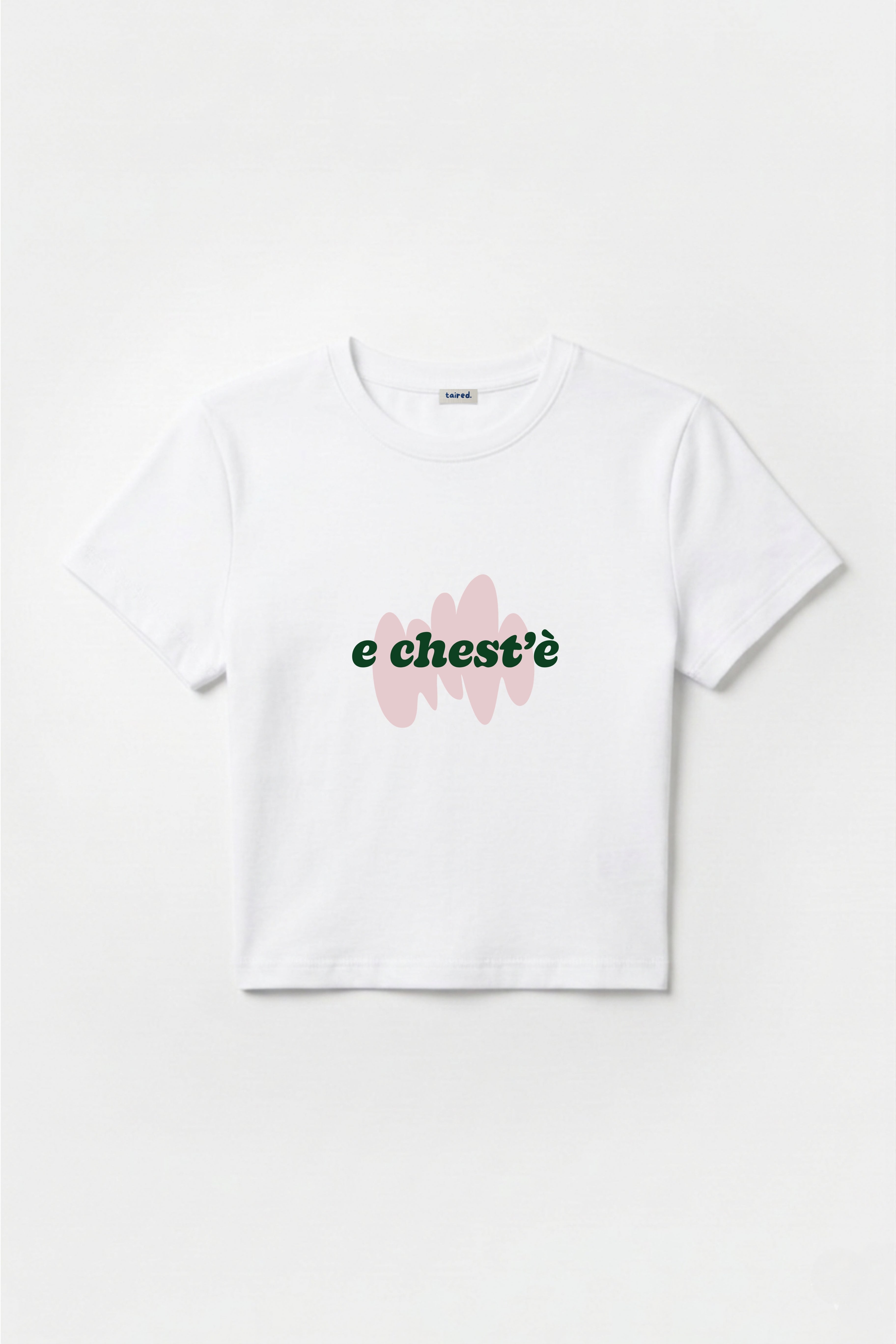 Baby Tee "Chest'è"