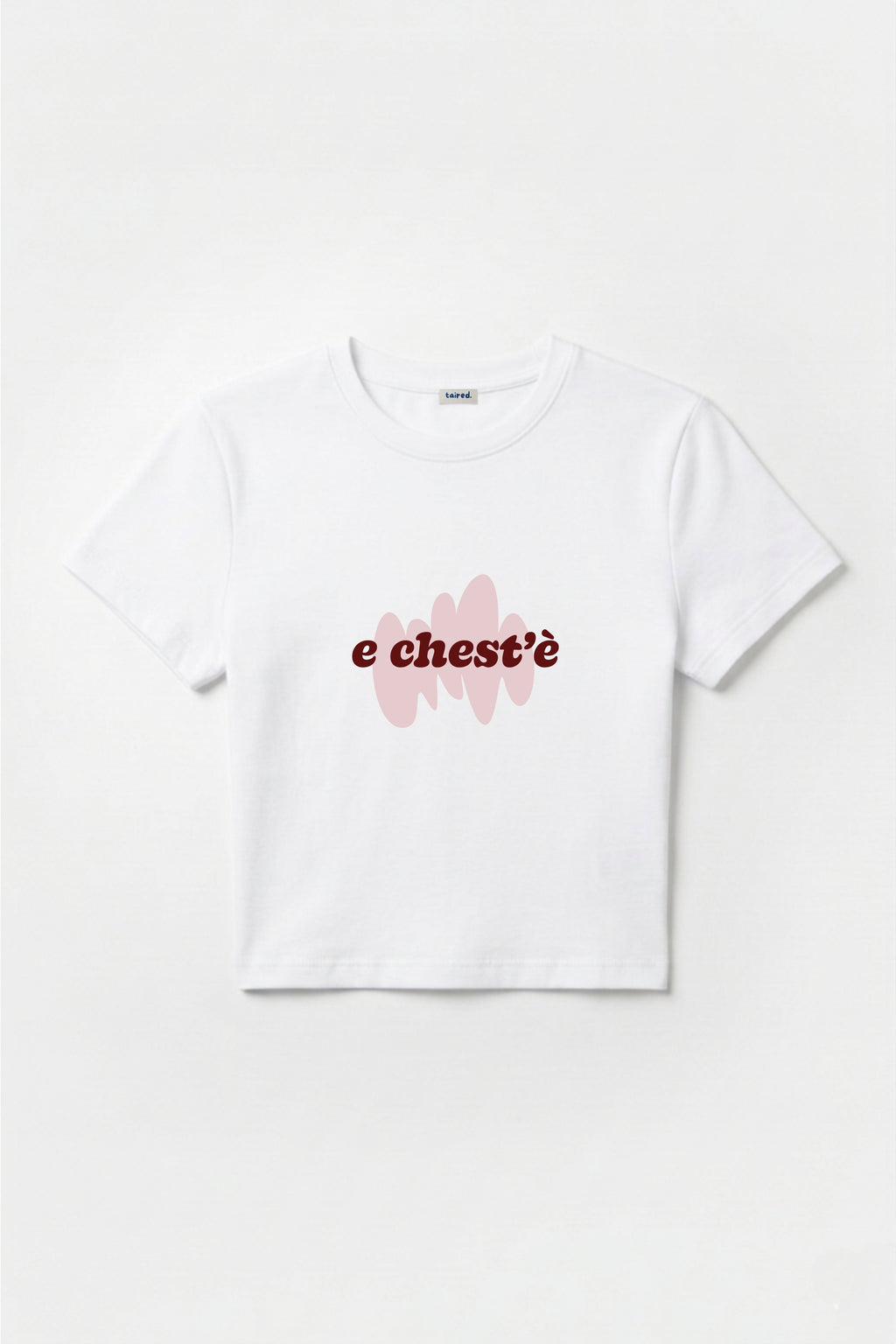 Baby Tee "Chest'è"