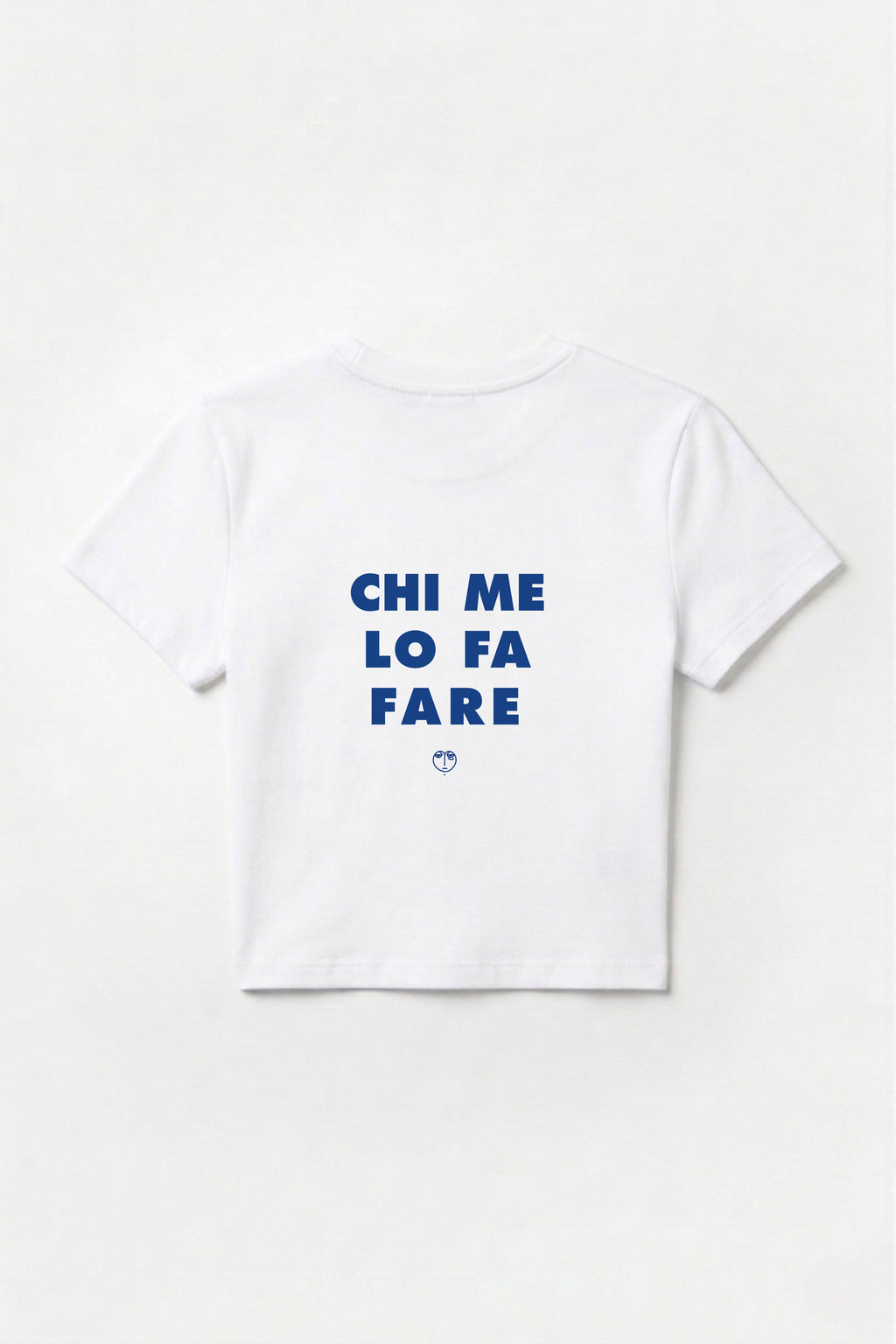 Baby Tee "Chi me lo fa fare"