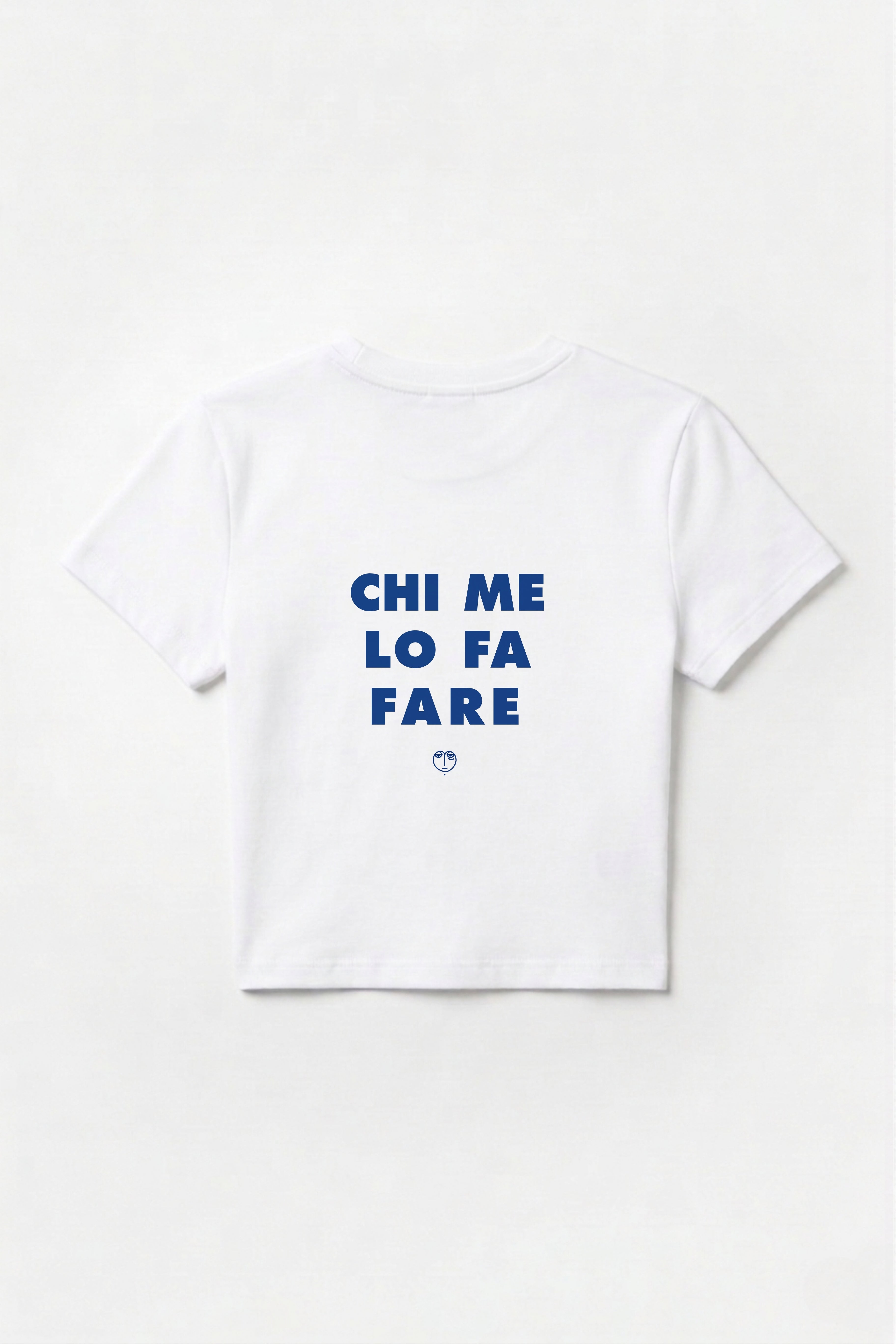 Baby Tee "Chi me lo fa fare"