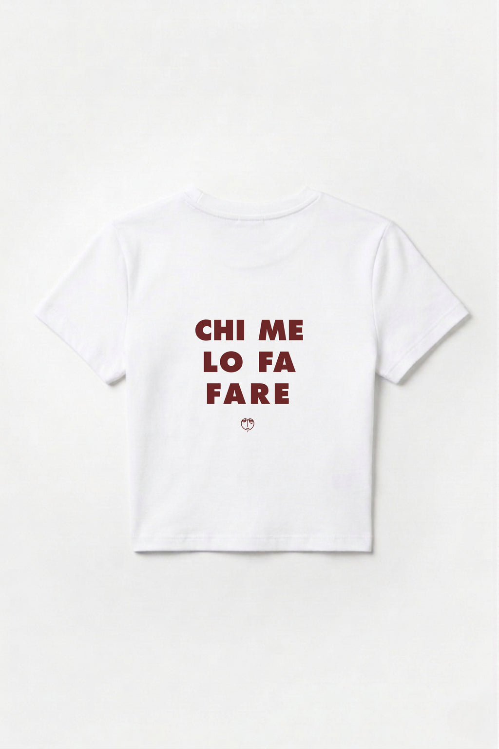 Baby Tee "Chi me lo fa fare"