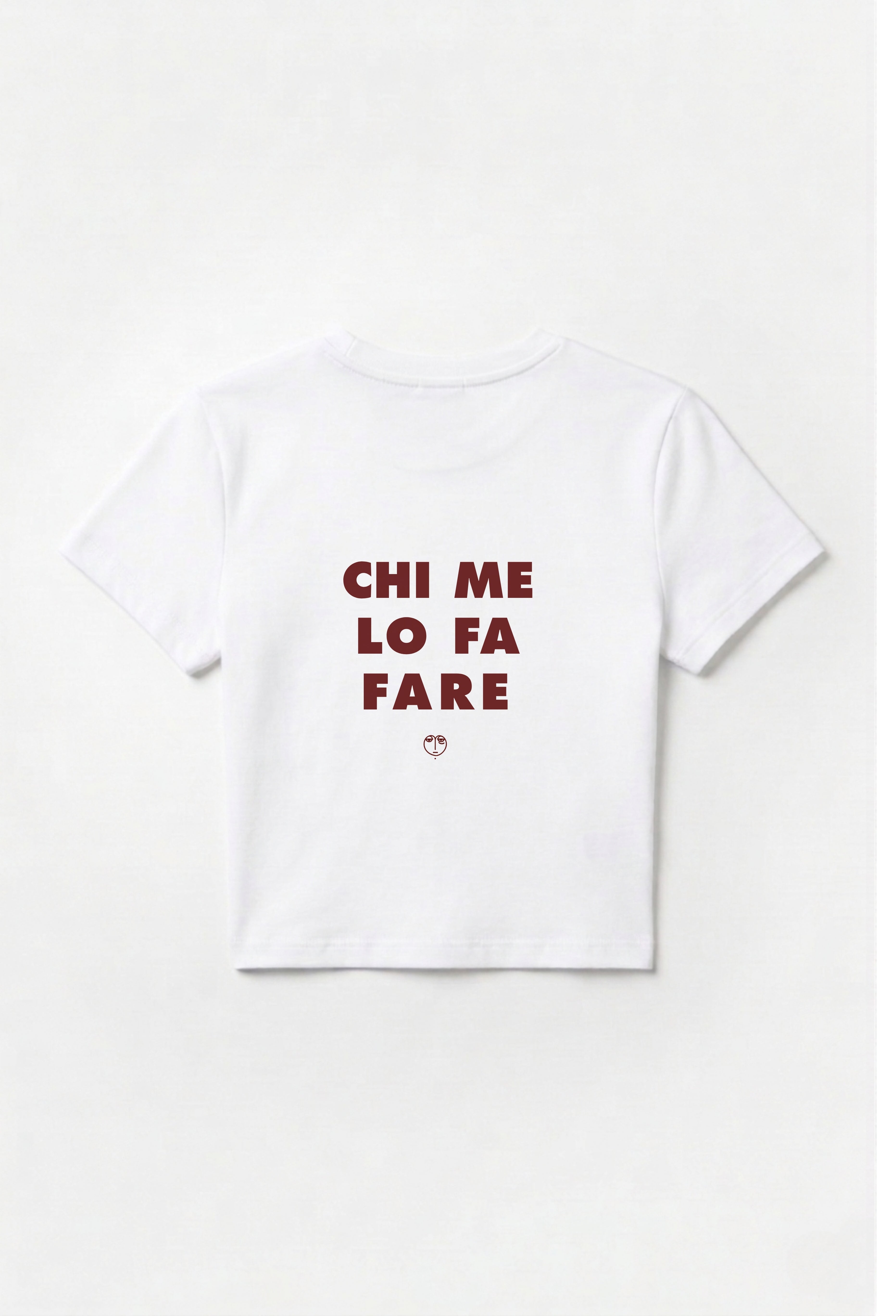 Baby Tee "Chi me lo fa fare"