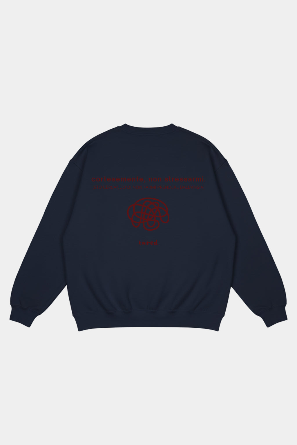 Sweatshirt "Cortesemente, non stressarmi"