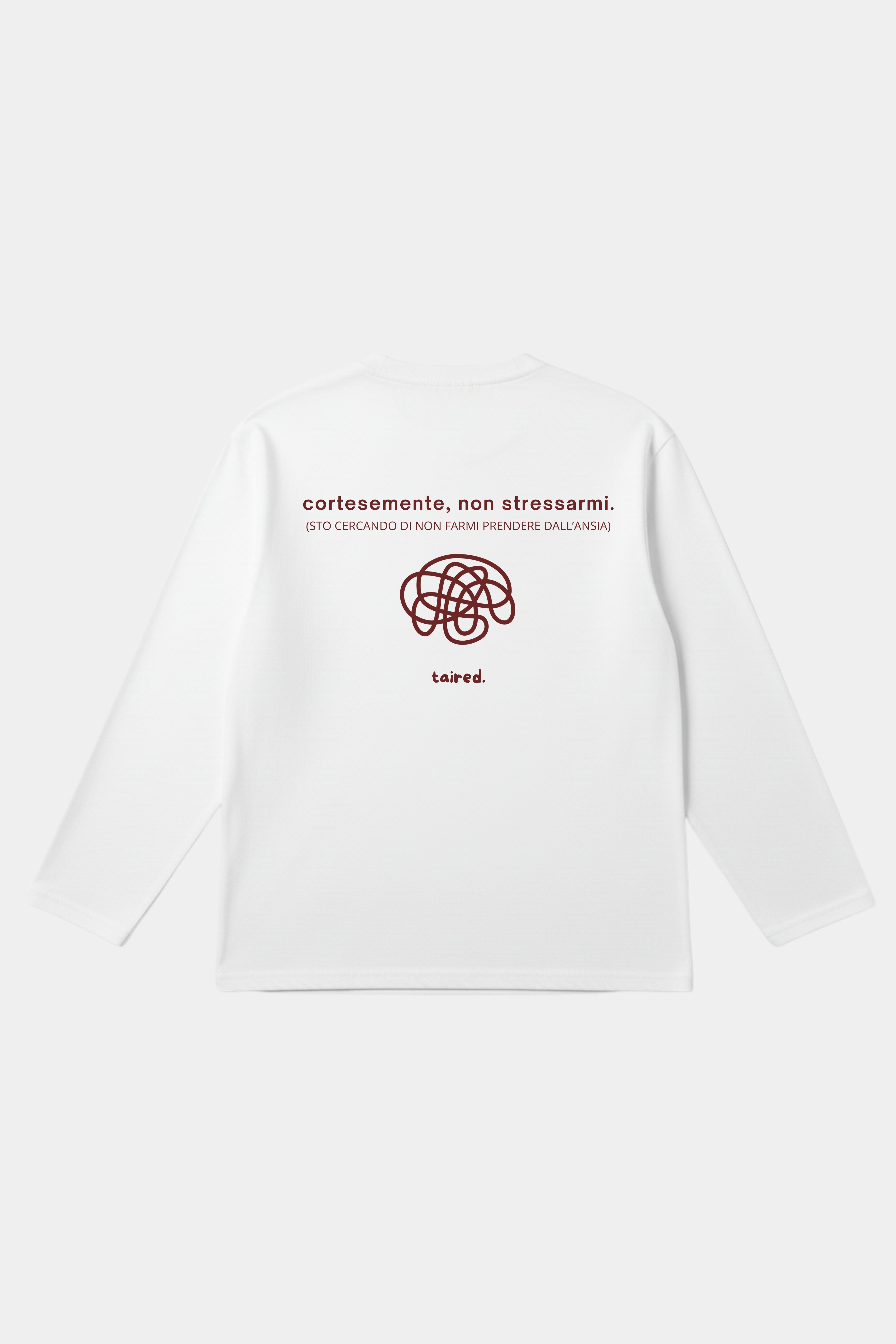 Longsleeve "Cortesemente, non stressarmi"