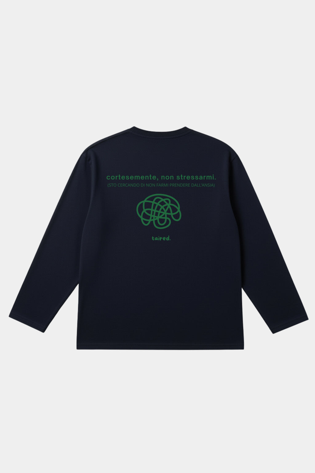 Longsleeve "Cortesemente, non stressarmi"