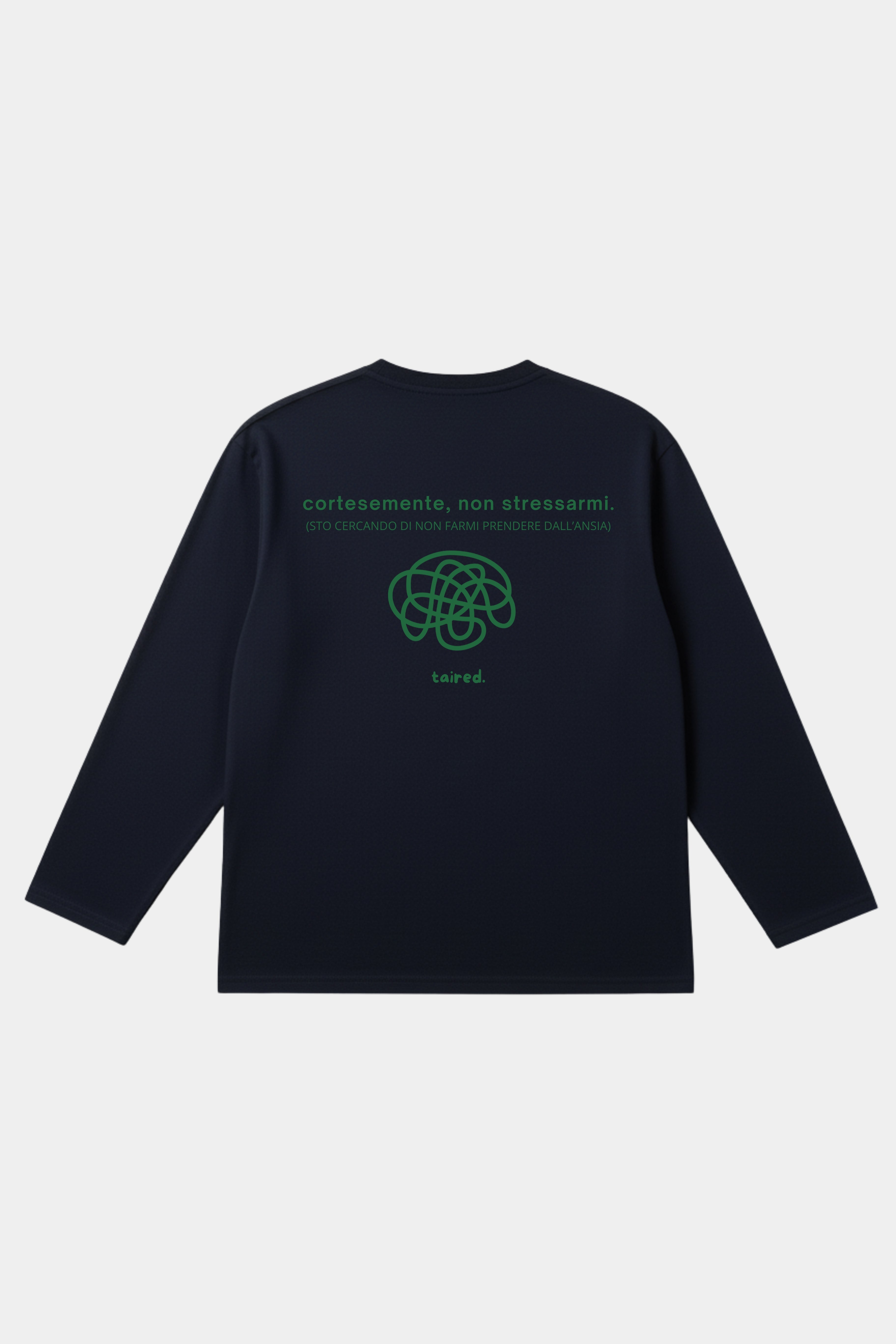 Longsleeve "Cortesemente, non stressarmi"