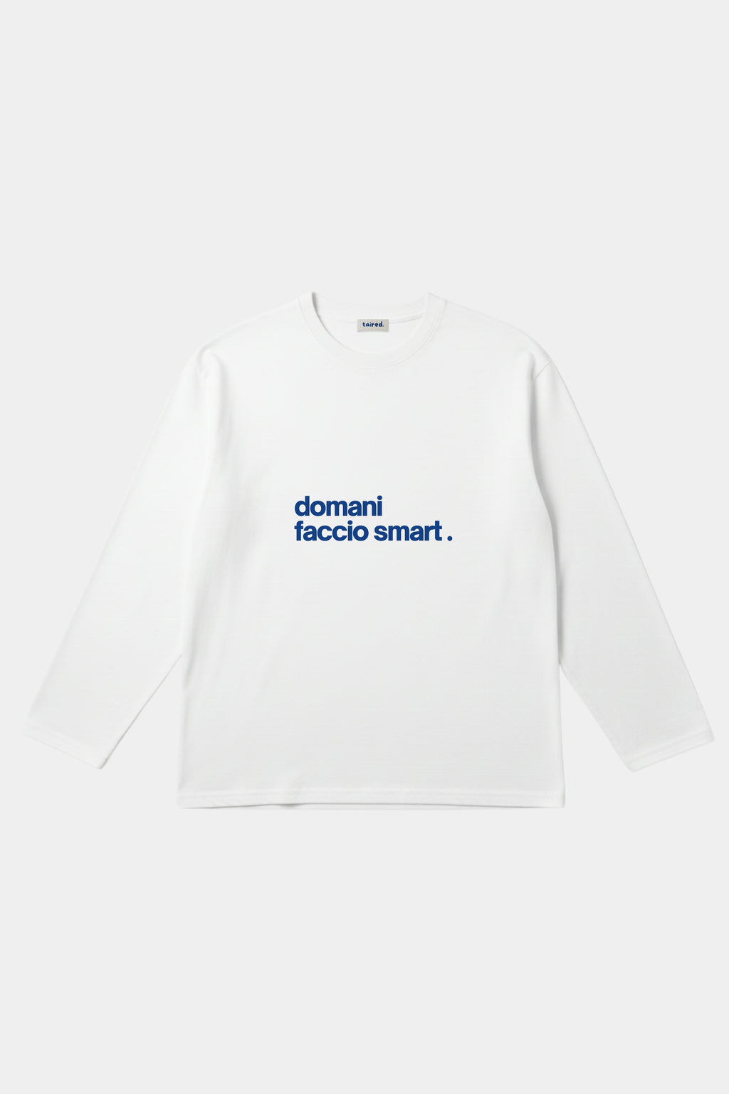 Longsleeve "Domani faccio smart"