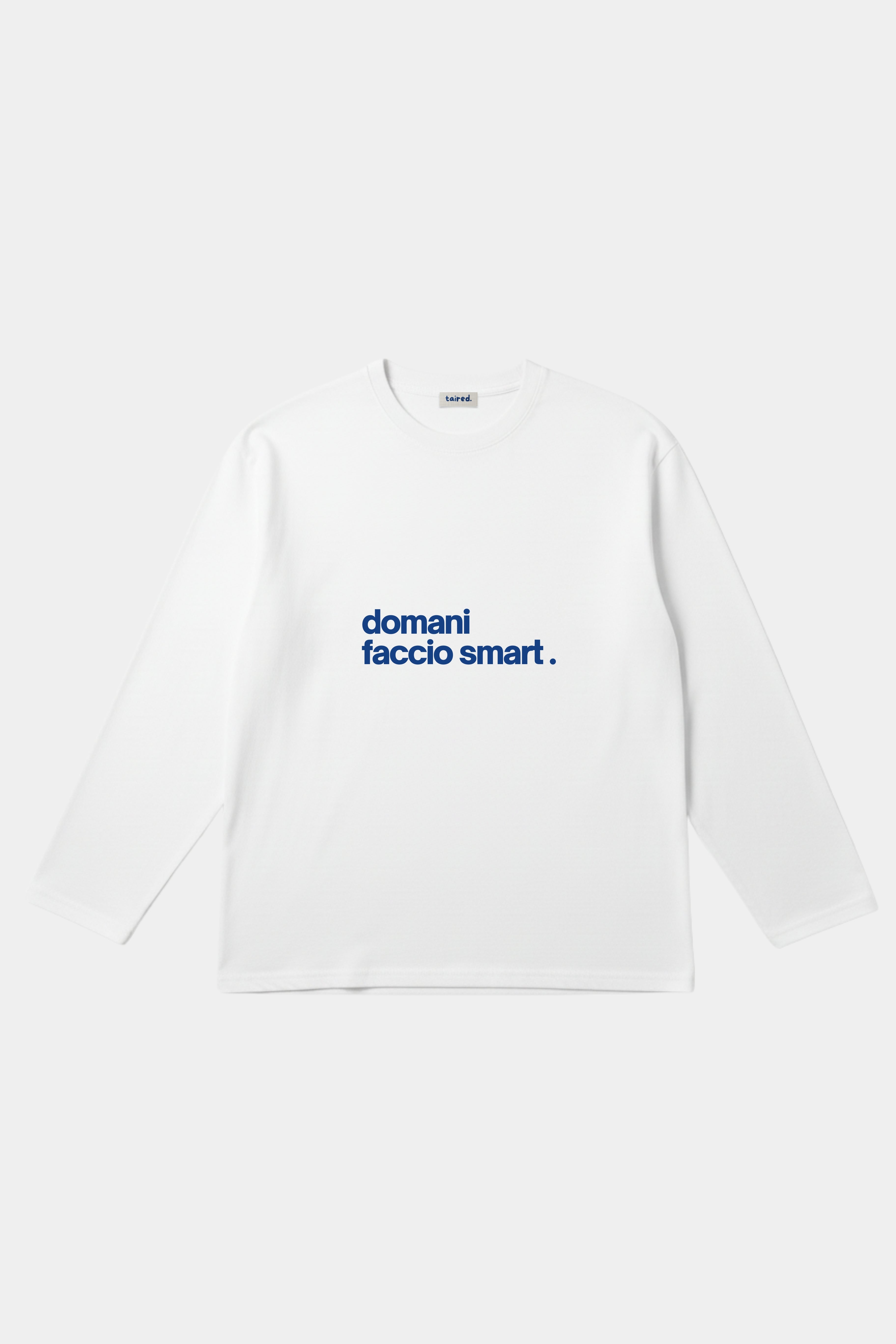 Longsleeve "Domani faccio smart"
