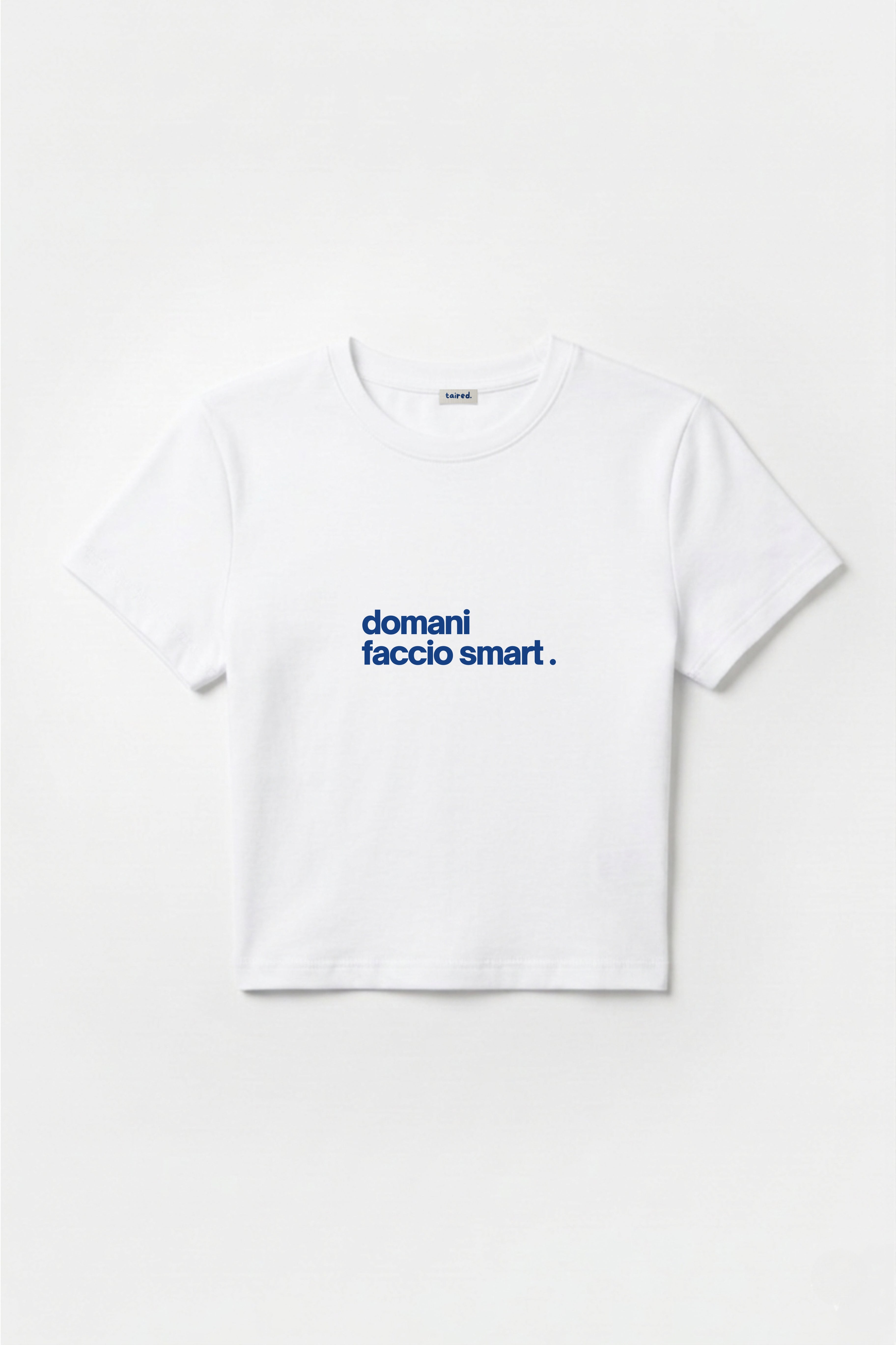 Baby Tee "Domani faccio smart"