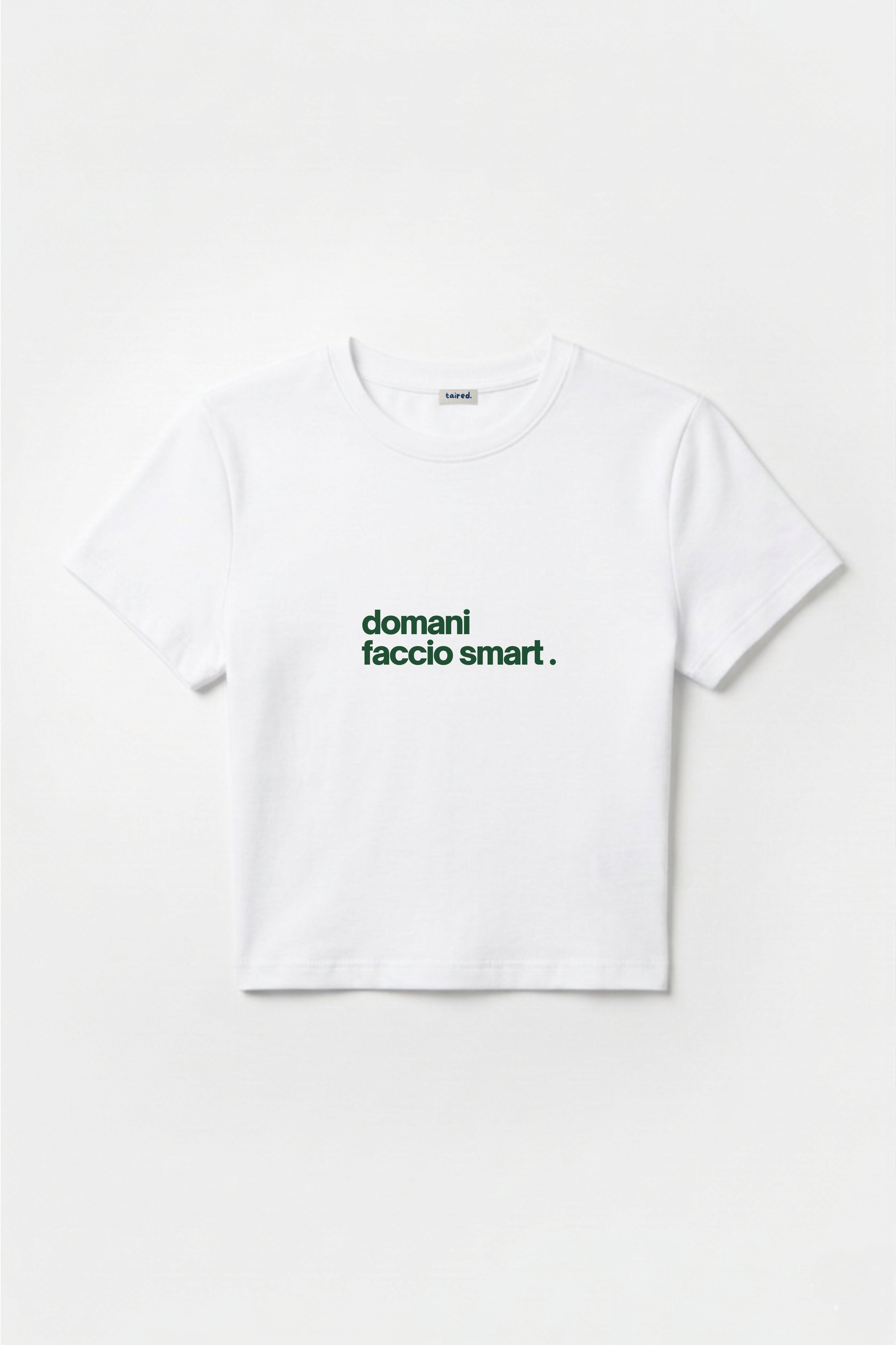 Baby Tee "Domani faccio smart"
