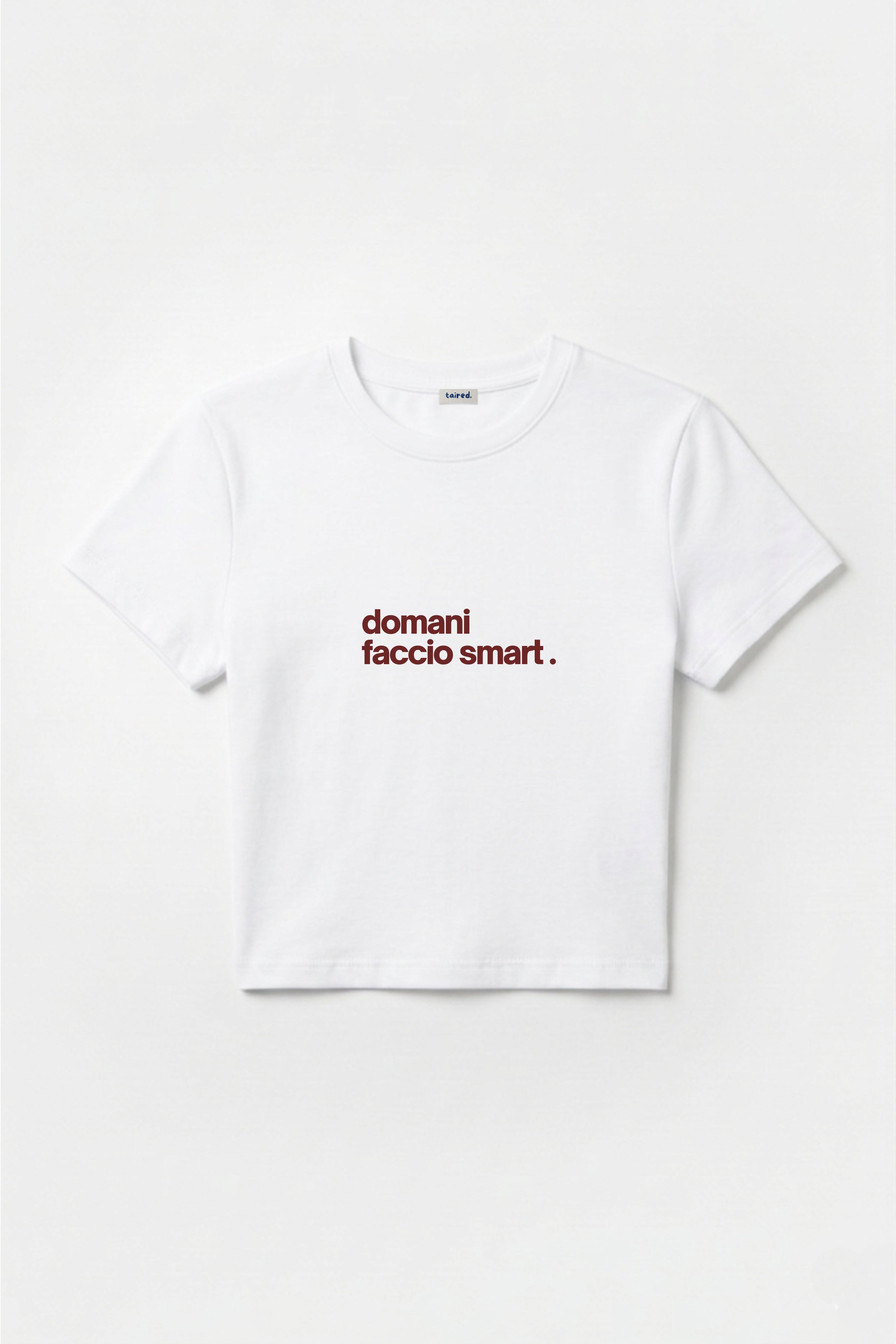 Baby Tee "Domani faccio smart"