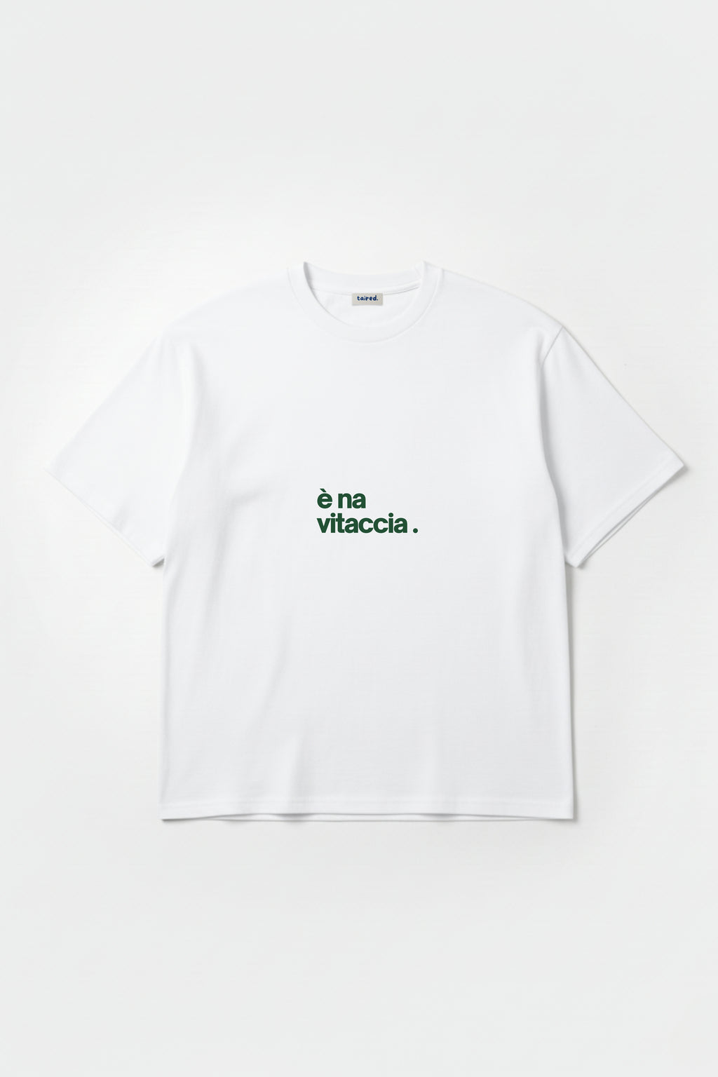 T-shirt "È na vitaccia"
