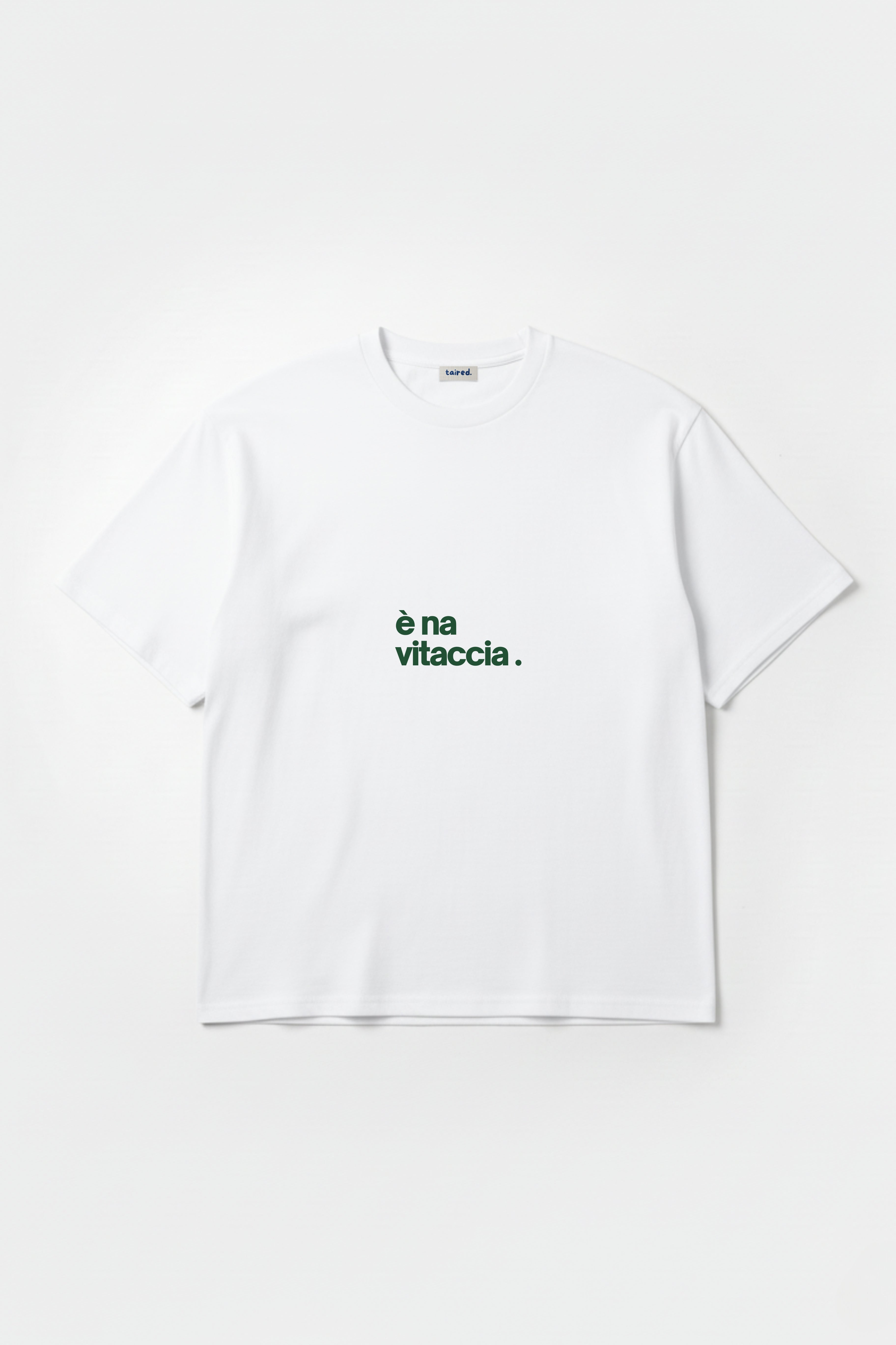 T-shirt "È na vitaccia"