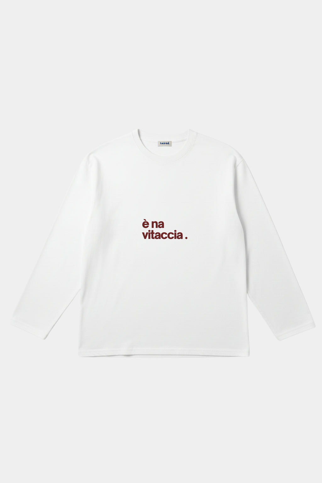 Longsleeve "È na vitaccia"