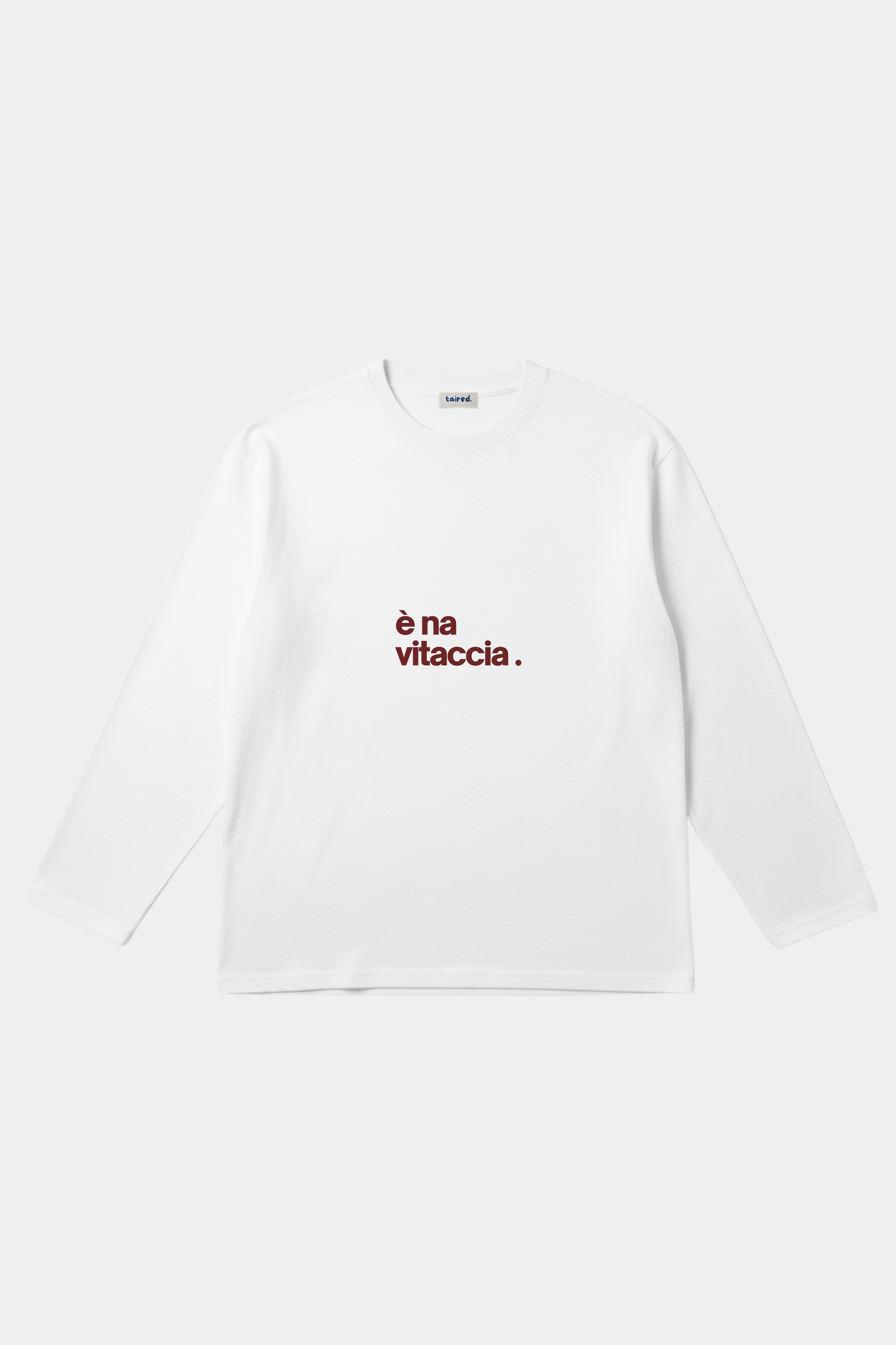 Longsleeve "È na vitaccia"