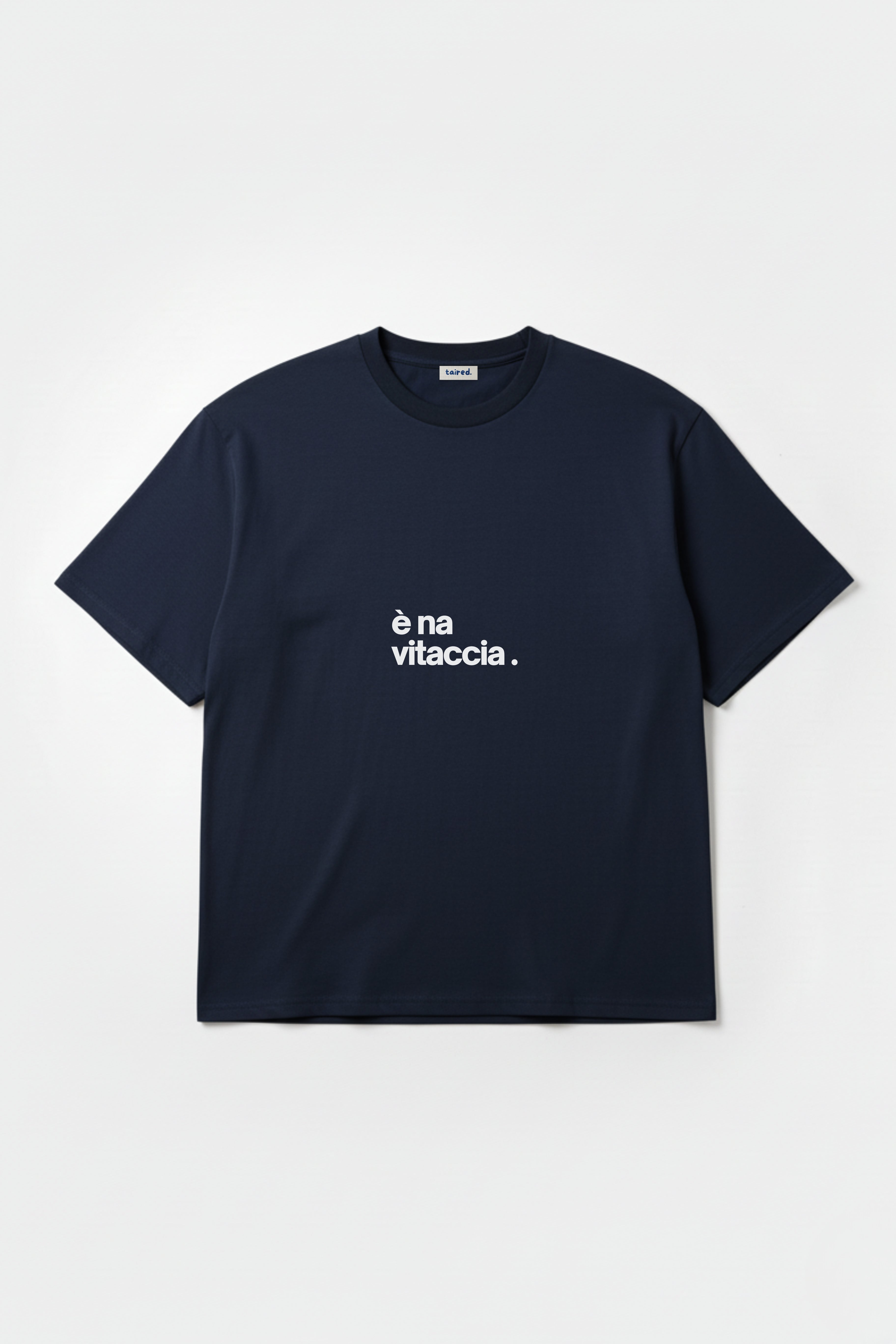T-shirt "È na vitaccia"