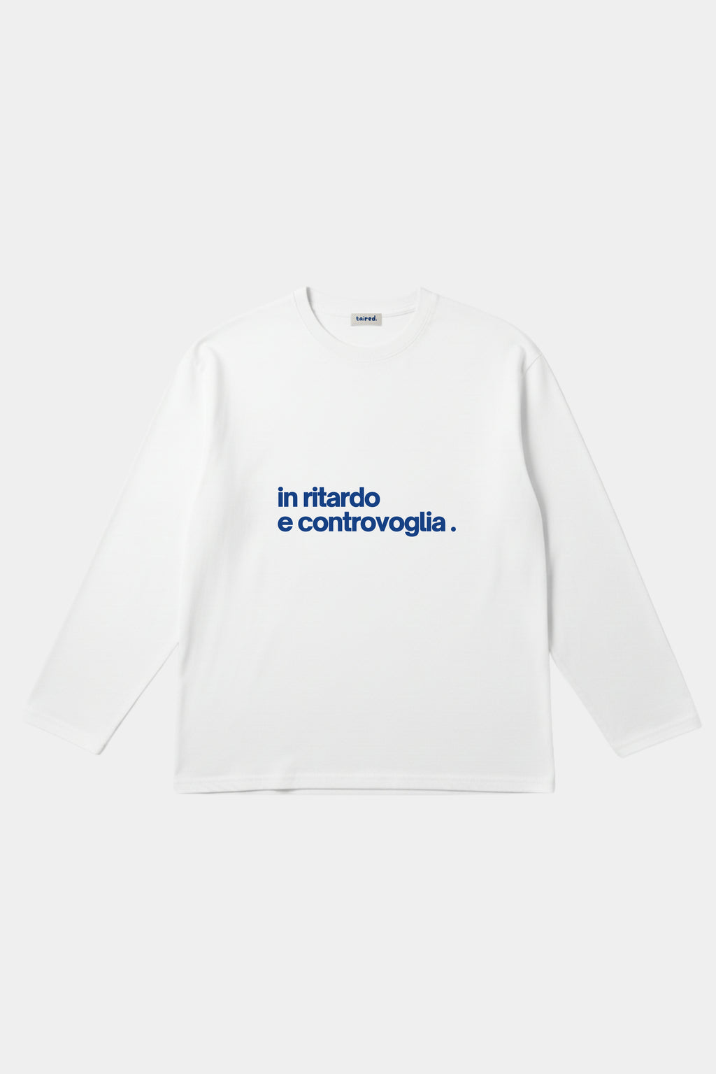 Longsleeve "In ritardo e controvoglia"
